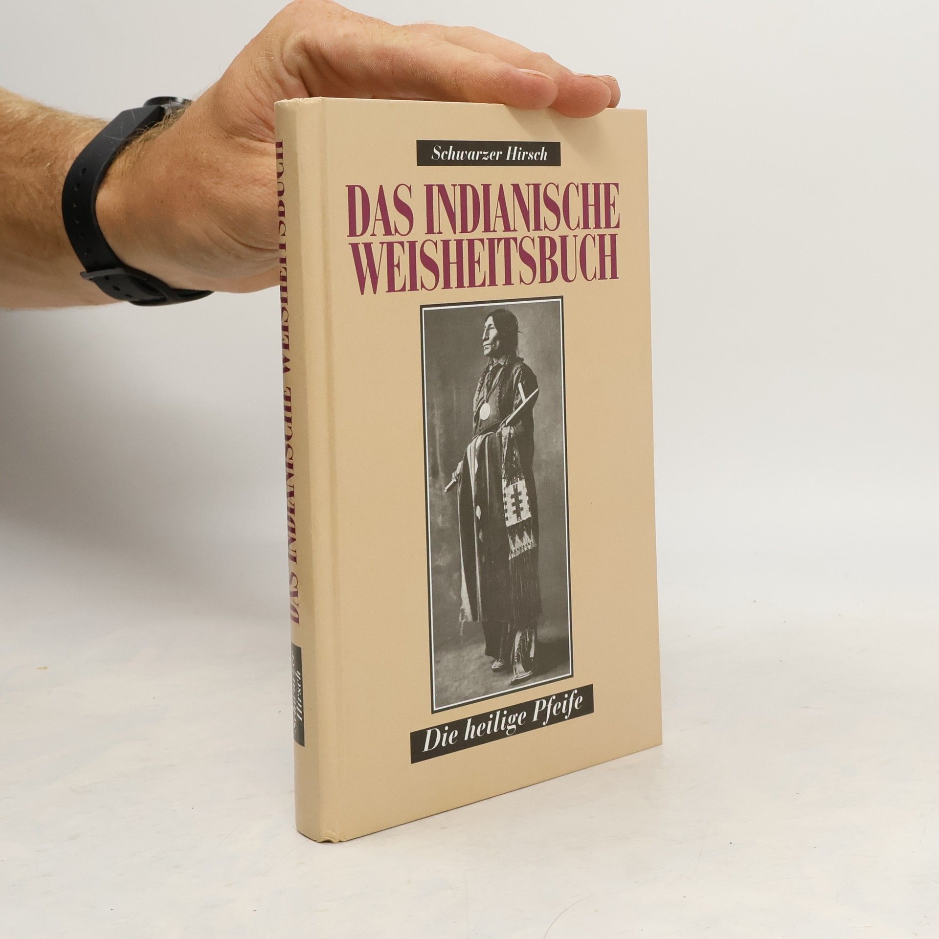 Schwarzer Hirsch Das Indianische weisheitsbuch