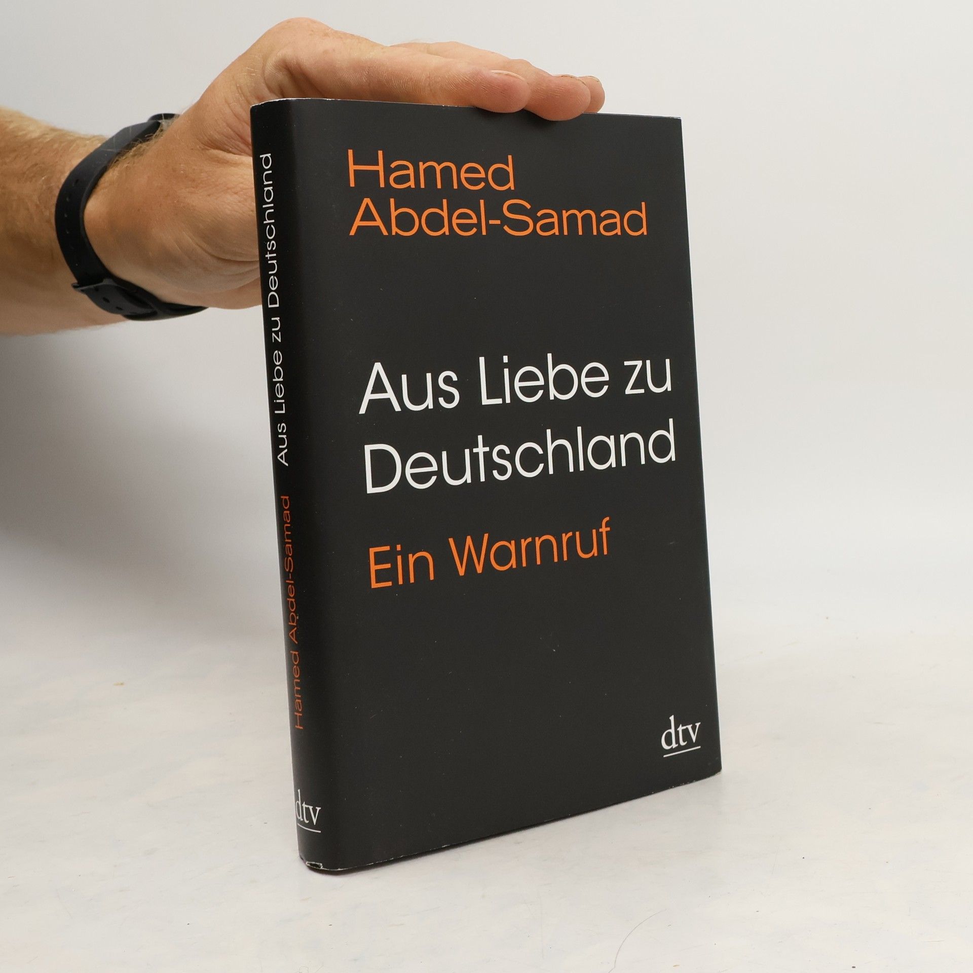 Hamed Abdel- Samad Aus Liebe zu Deutschland : ein Warnruf