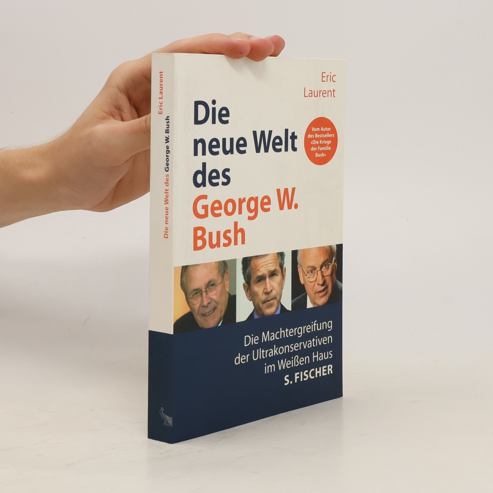 Eric Laurent Die neue Welt des George W. Bush