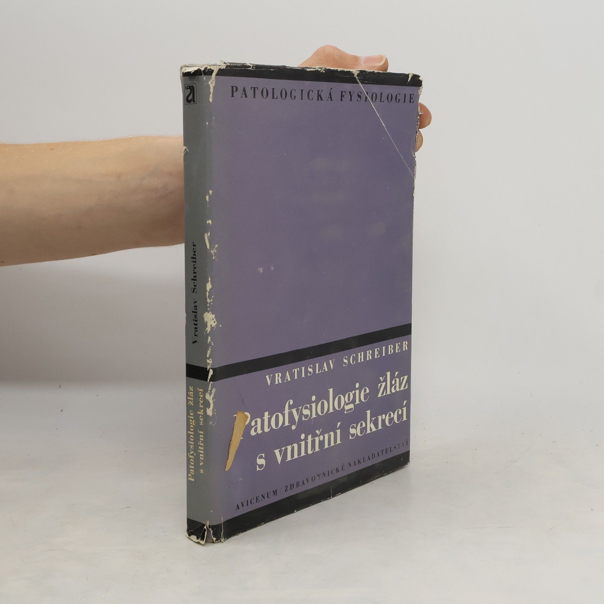 Vratislav Schreiber Patofysiologie žláz s vnitřní sekrecí