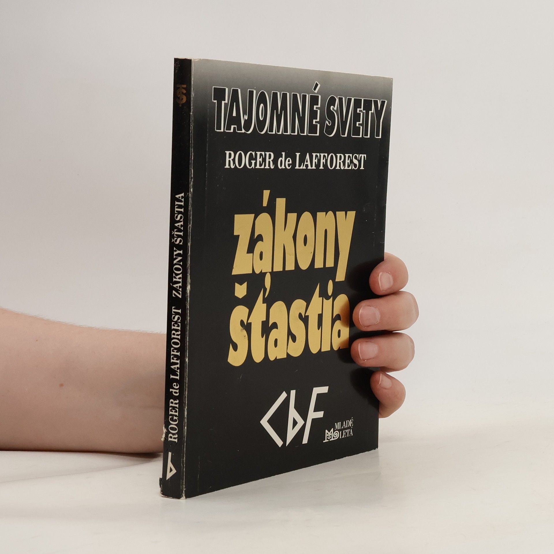 Roger de Lafforest Tajomné svety: Zákony šťastia