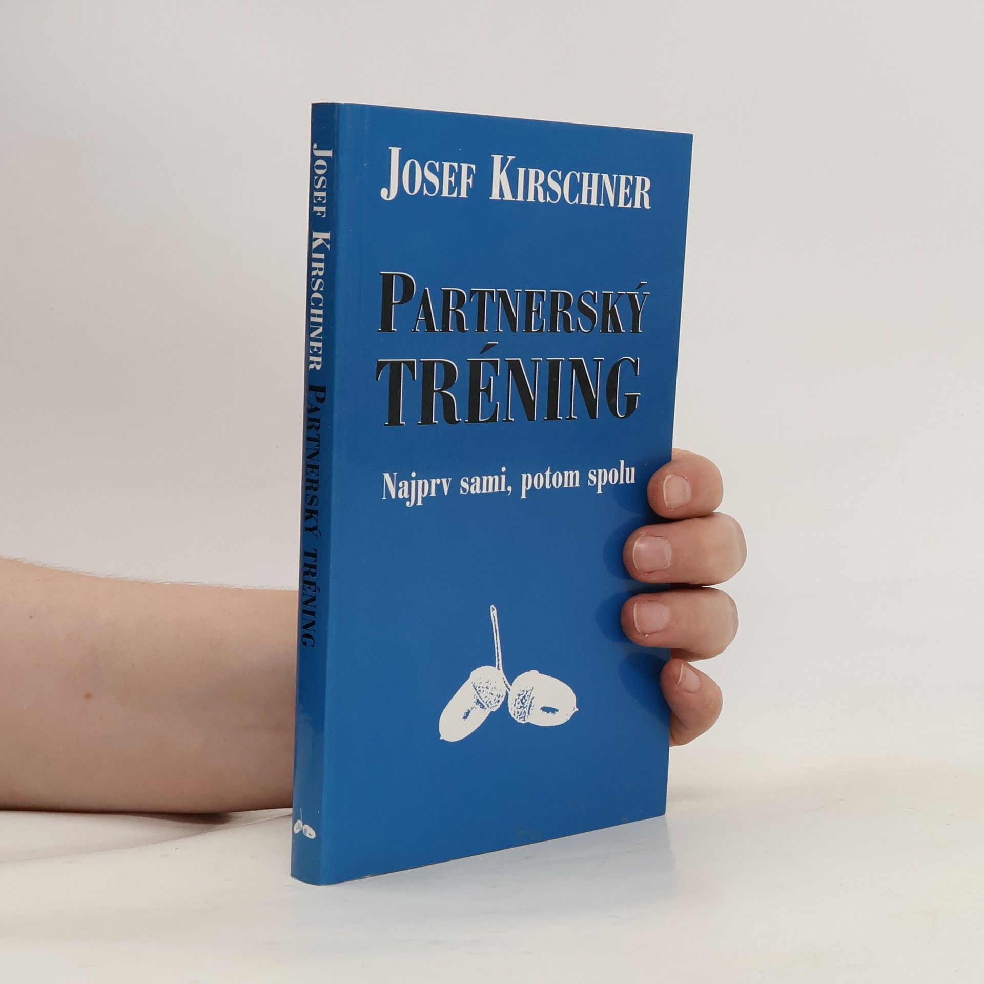 Josef Kirschner Partnerský tréning - Najprv sami, potom spolu