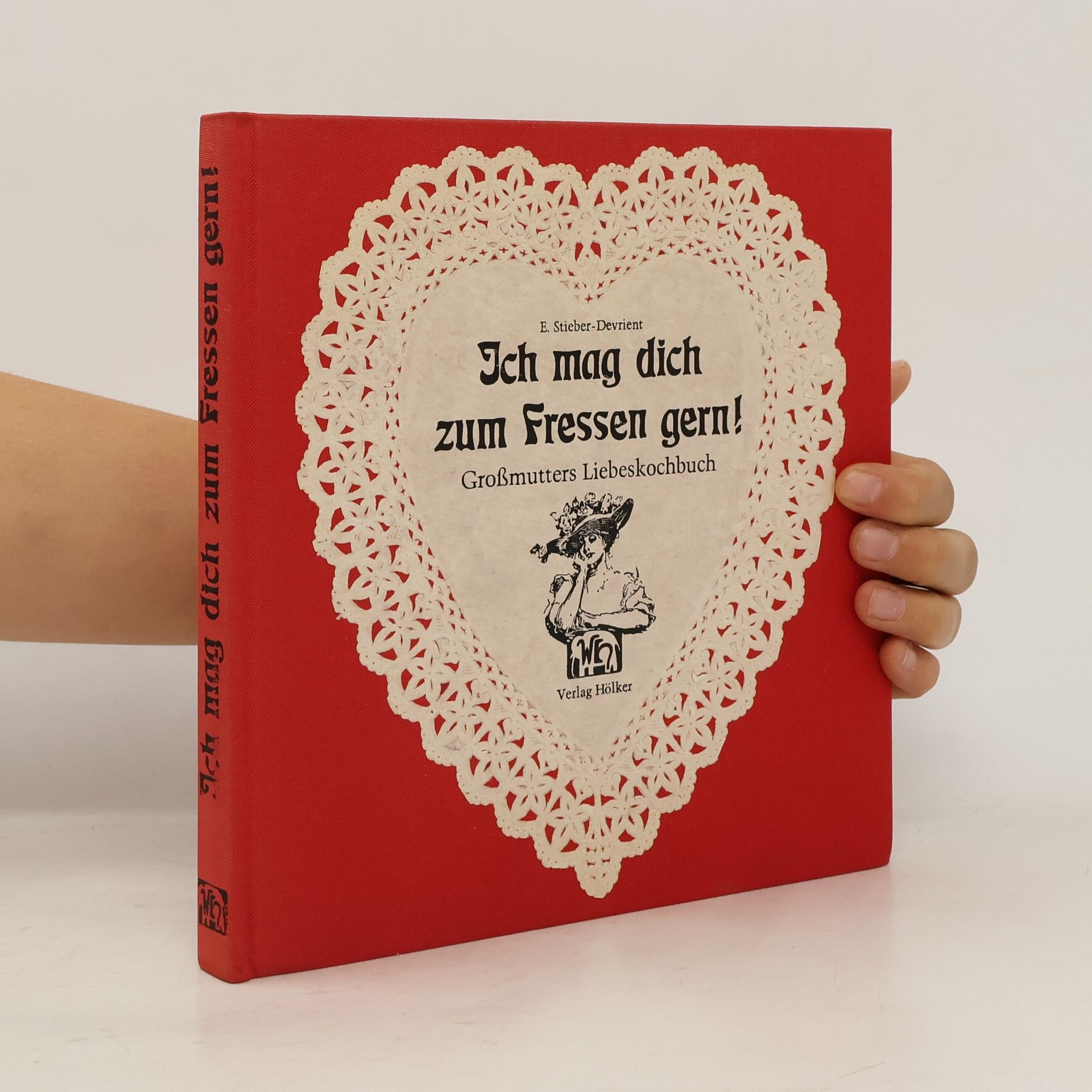 Elisabeth Stieber-Devrient Ich mag dich zum Fressen gern!