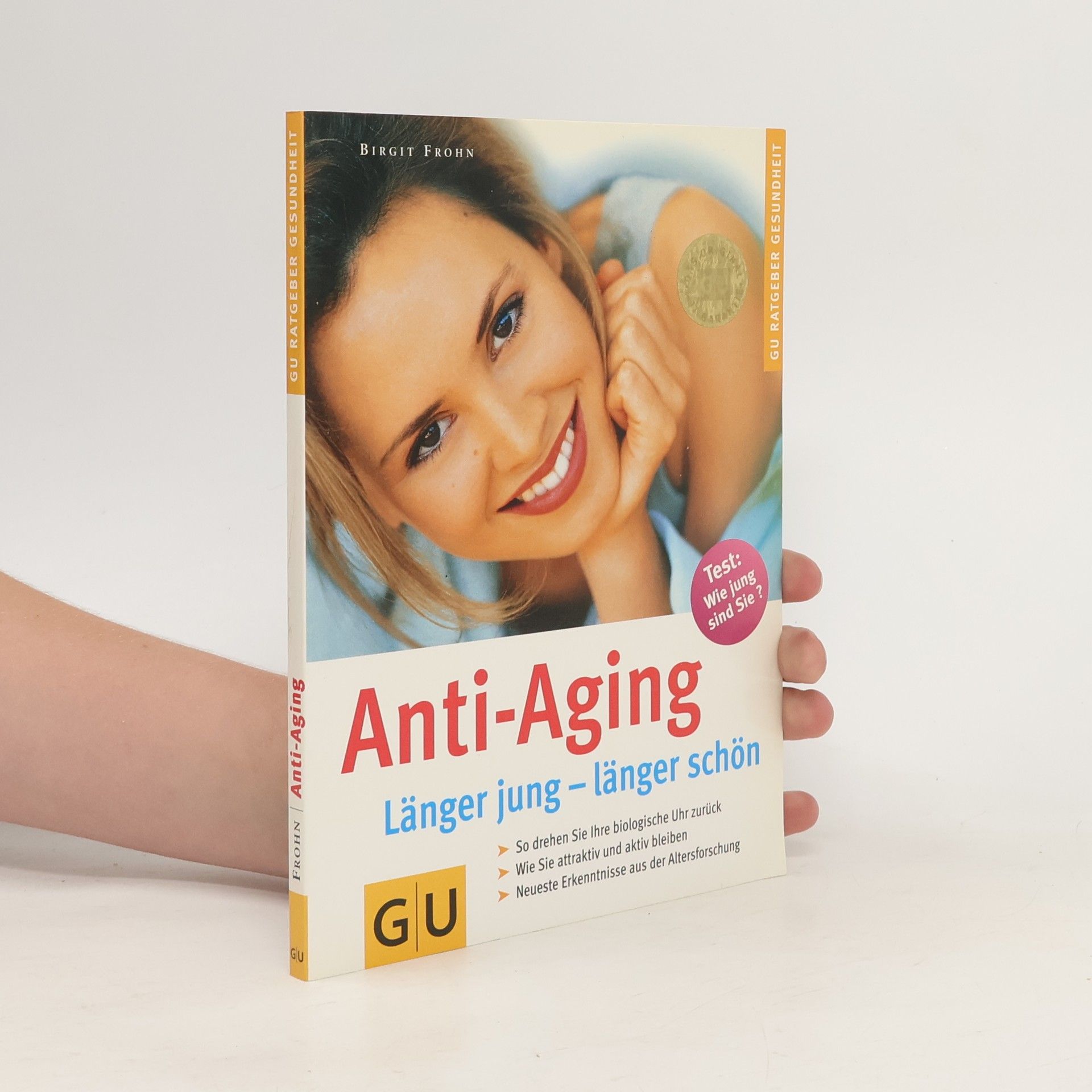 Birgit Frohn Anti-aging.  Länger jung - länger schön