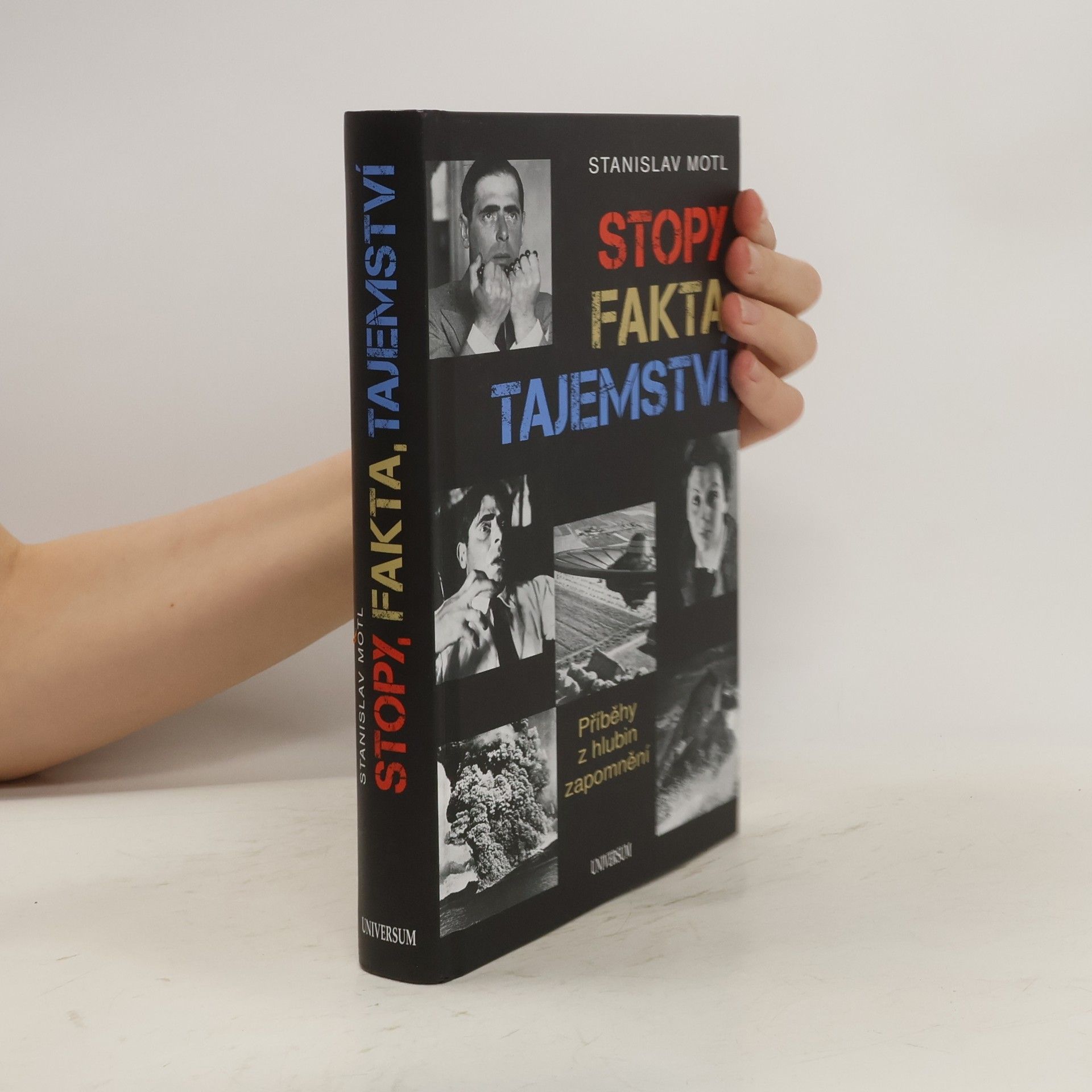 Stanislav Motl Stopy, fakta, tajemství. Příběhy z hlubin zapomnění