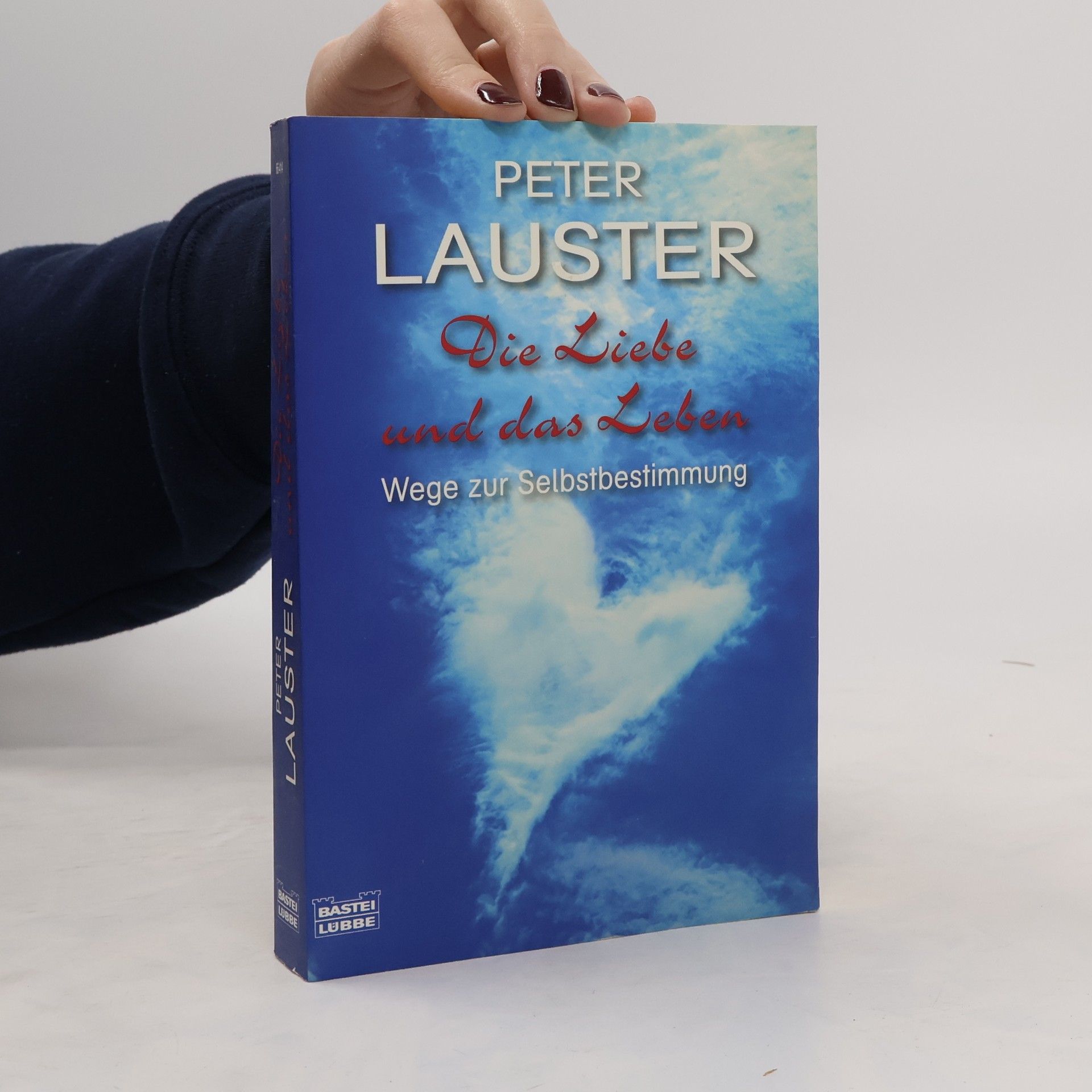 Peter Lauster Die Liebe und das Leben