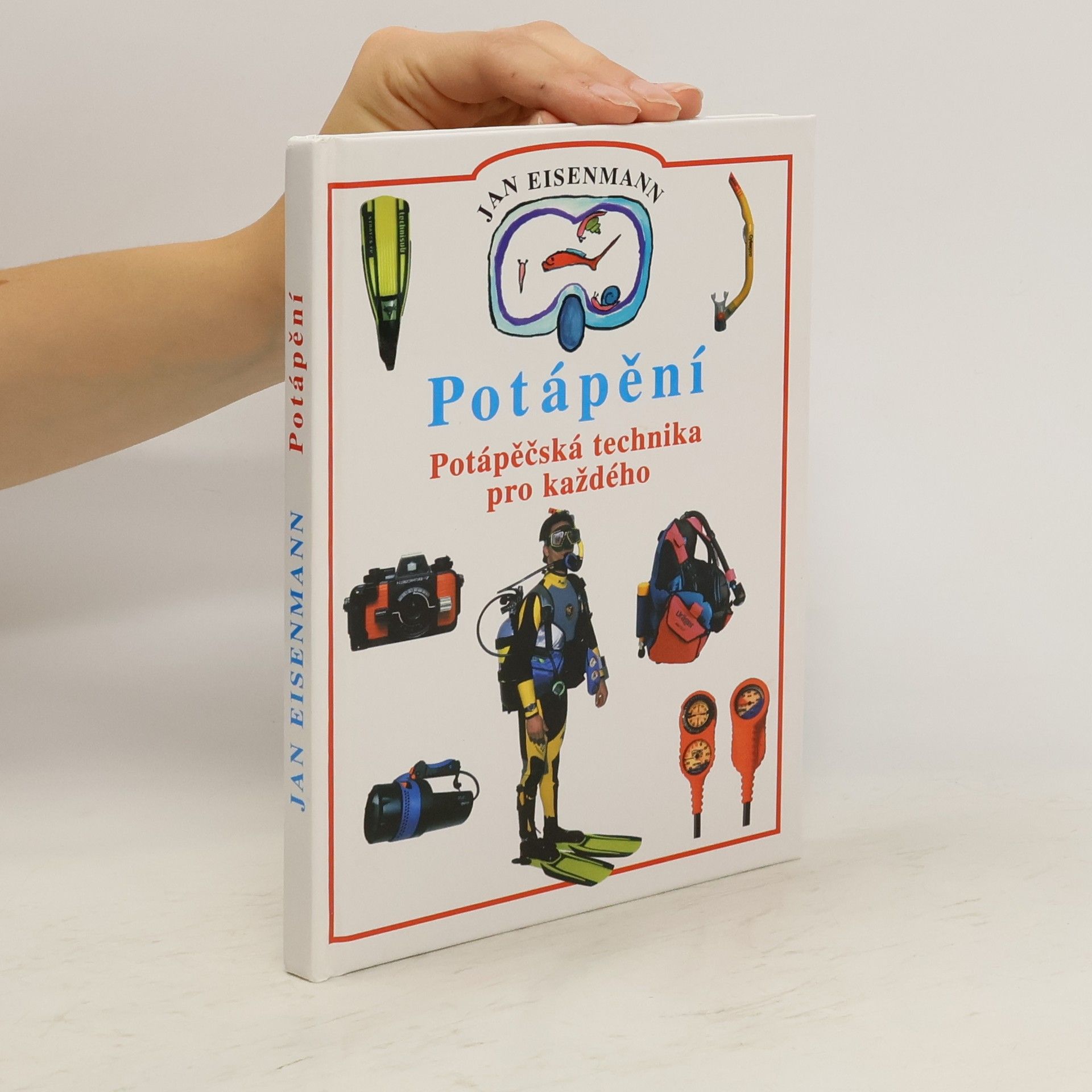 Jan Eisenmann Potápění. Potápěčská technika pro každého