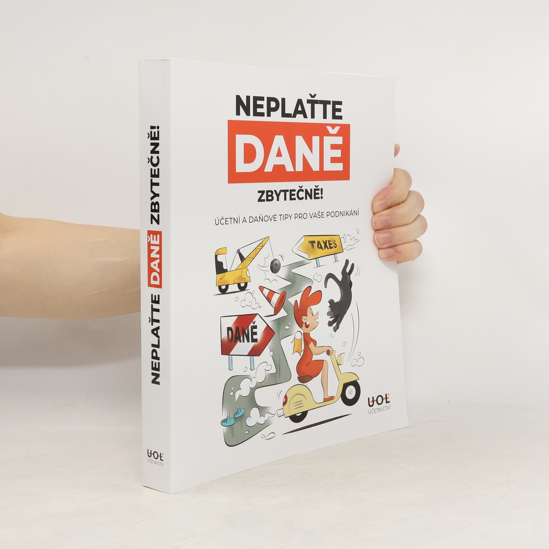 Collectif d'auteurs Neplaťte daně zbytečně