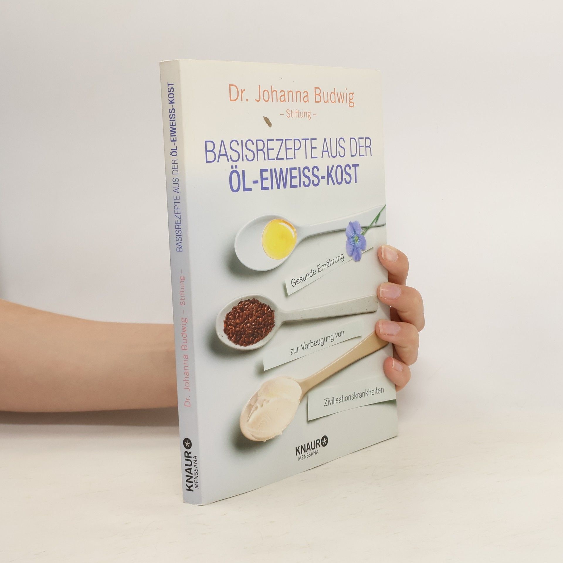 Johanna Budwig Basisrezepte aus der öl-eiweiss-kost