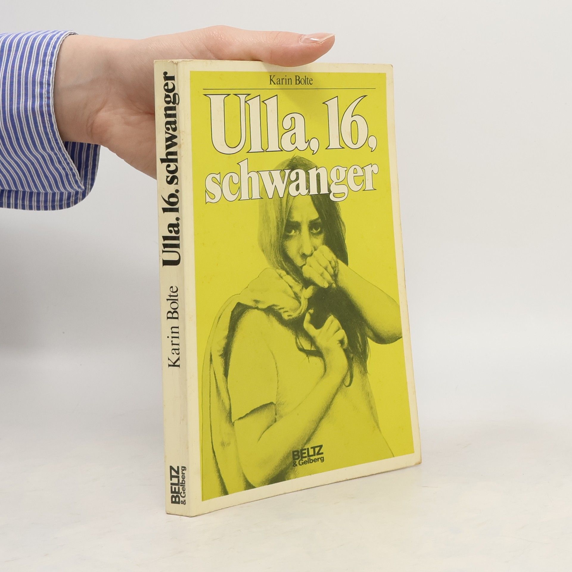 Karin Bolte Ulla, 16, schwanger. Erzählung