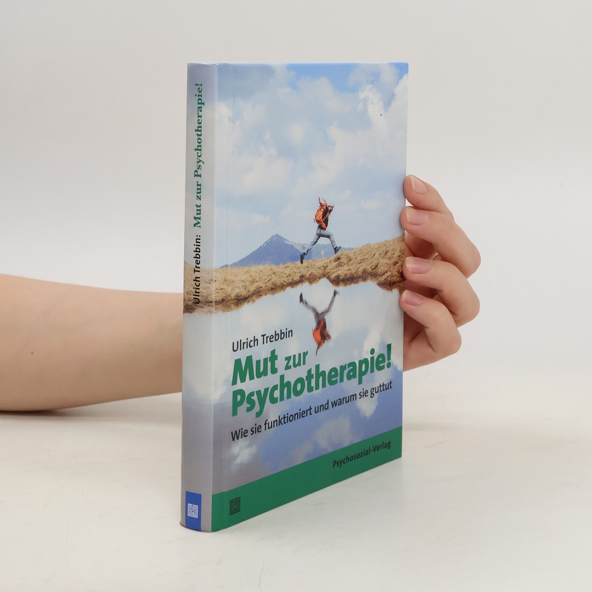 Ulrich Trebbin Mut zur Psychotherapie!