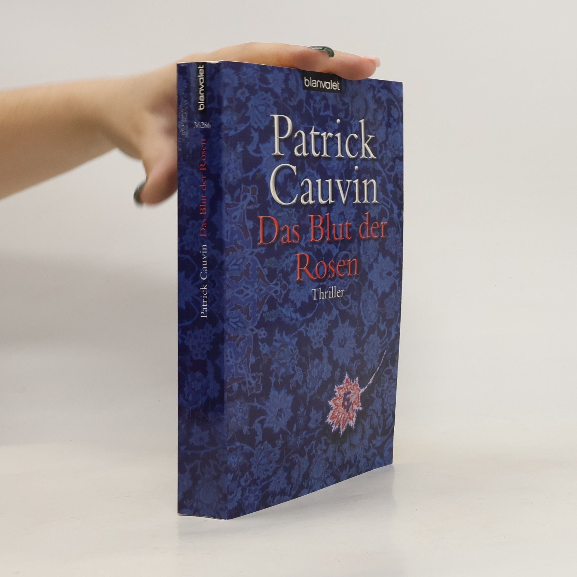 Patrick Cauvin Das Blut der Rosen