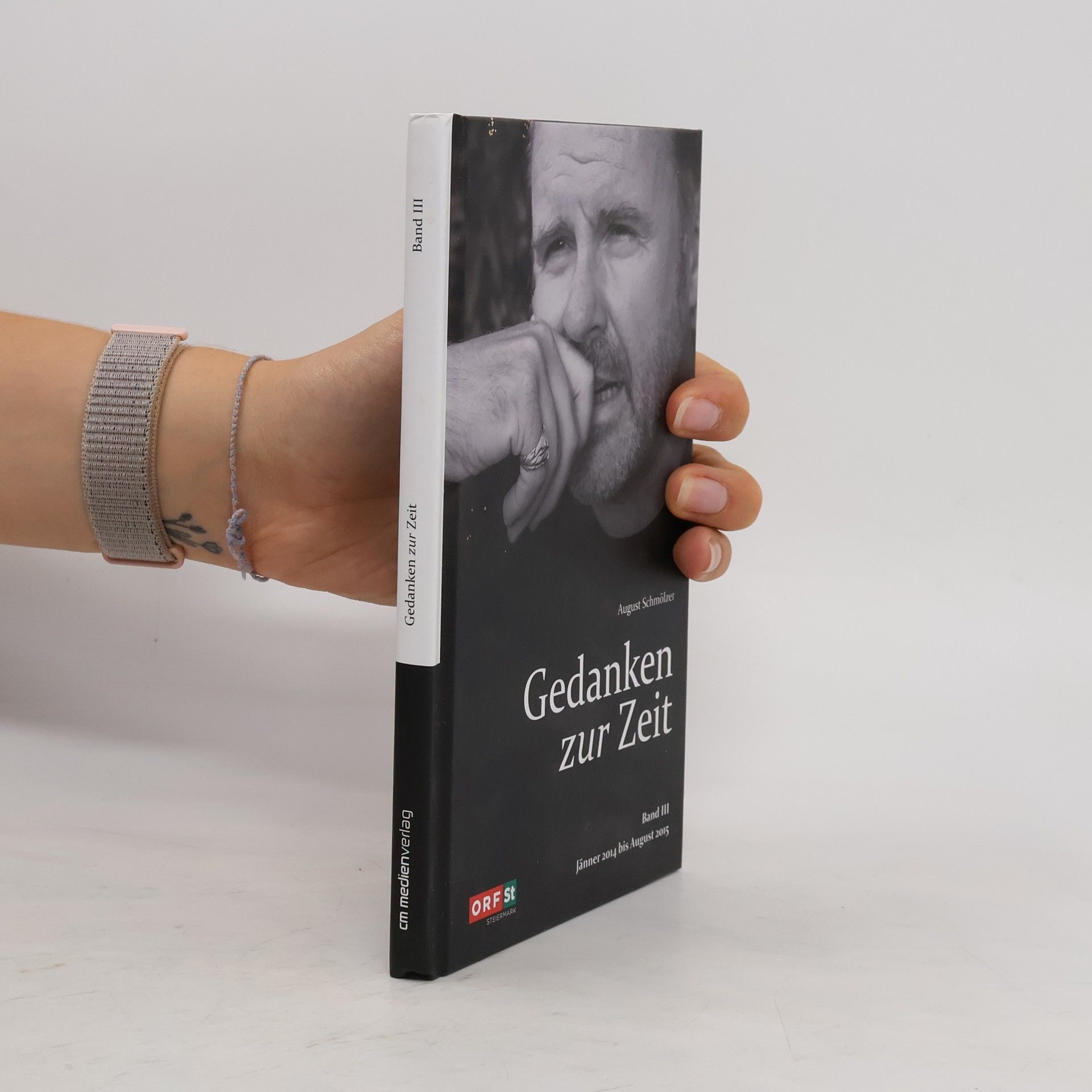 August Schmölzer Gedanken zur Zeit. Bd.3