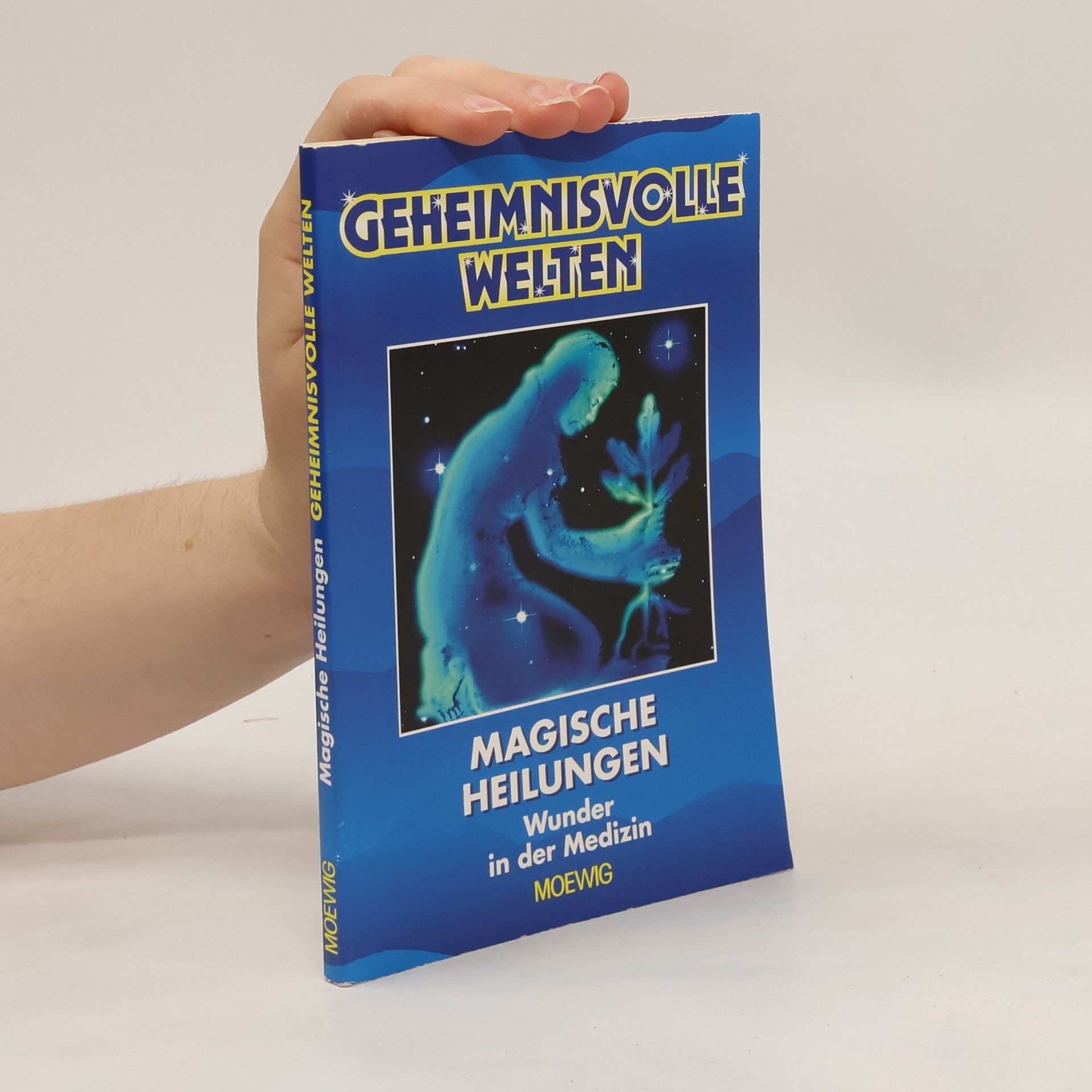 Collectif d'auteurs Geheimnisvolle Welten. Magische Heilungen