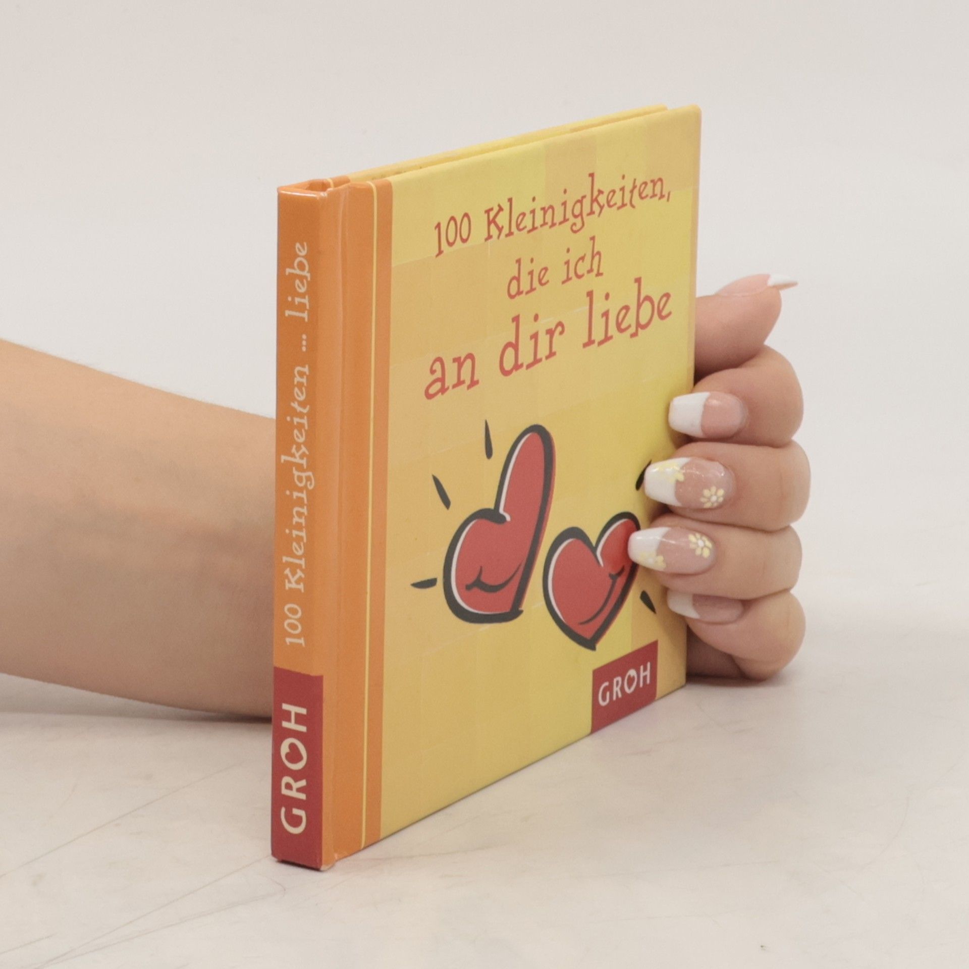 Autorenkollektiv 100 Kleinigkeiten, die ich an dir liebe