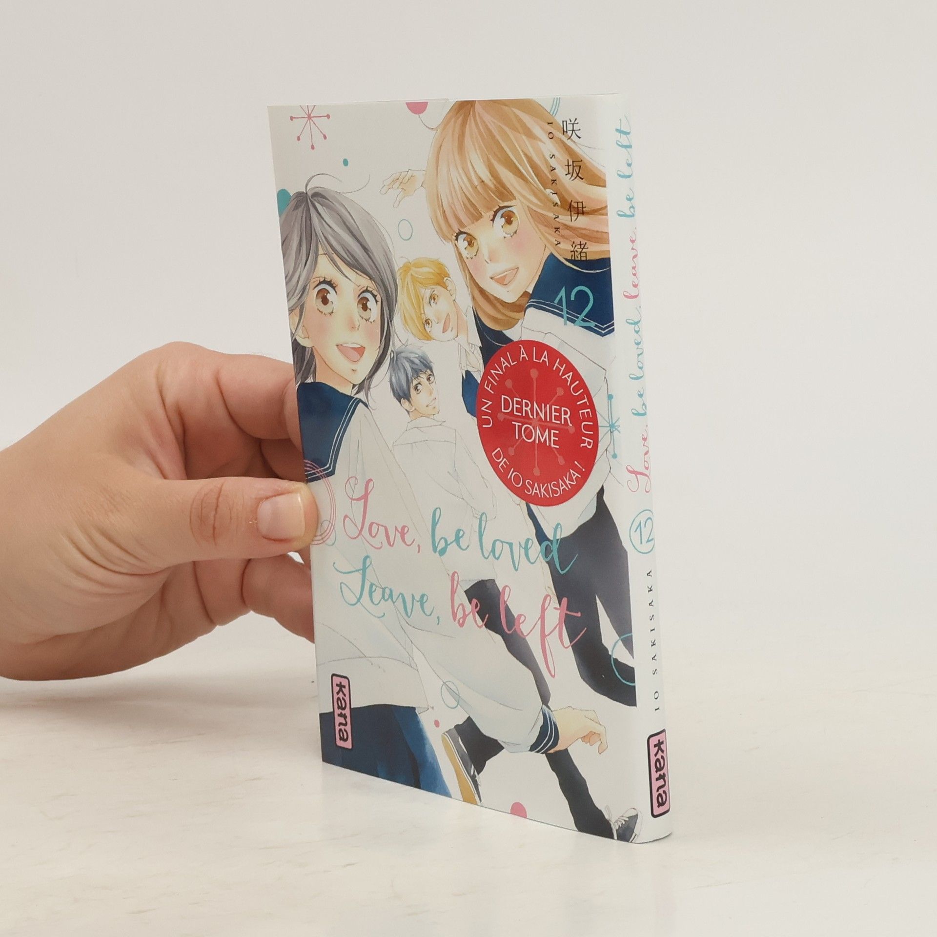 Io Sakisaka Love, be loved, leave, be left Tome 12