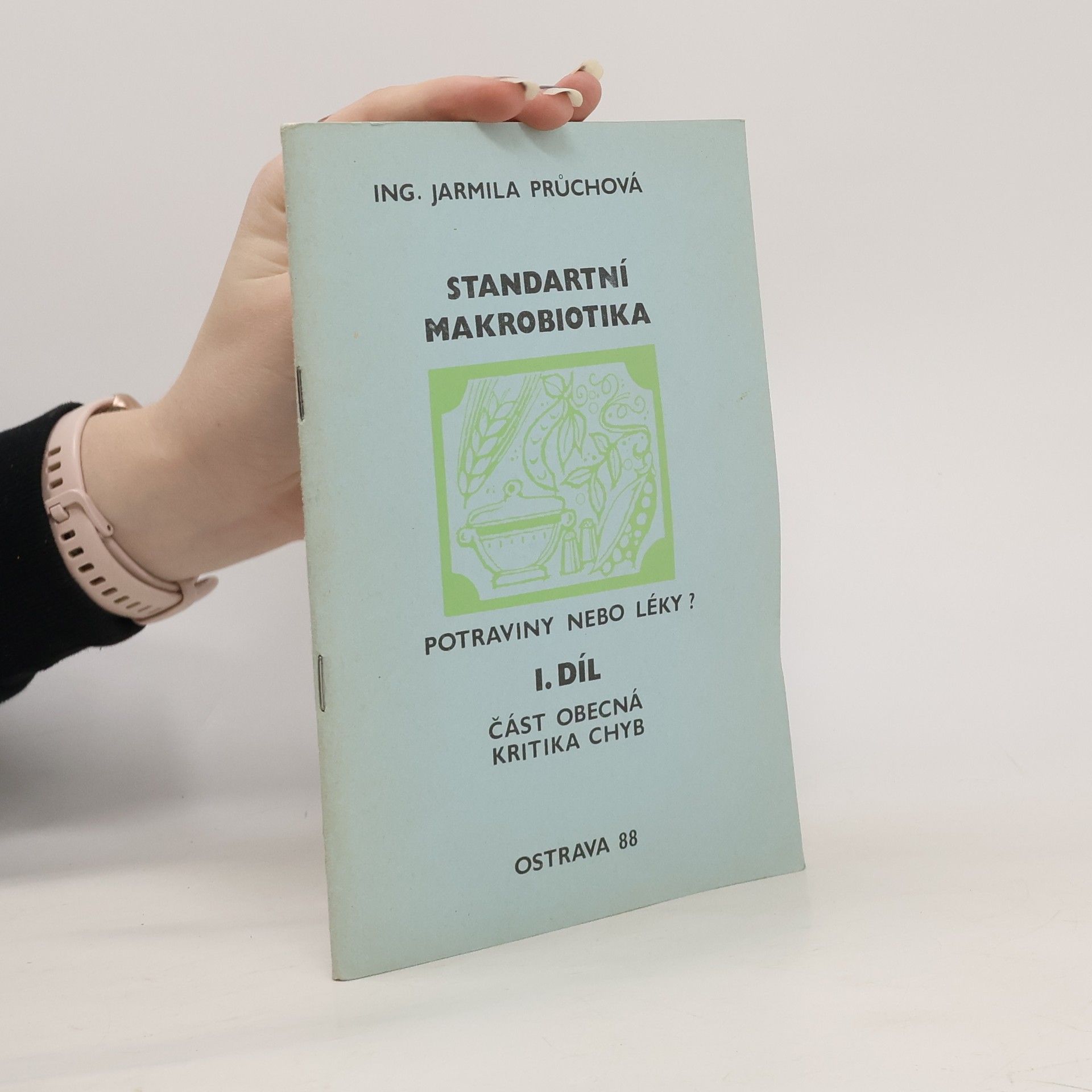 Jarmila Průchová Standartní makrobiotika I. díl