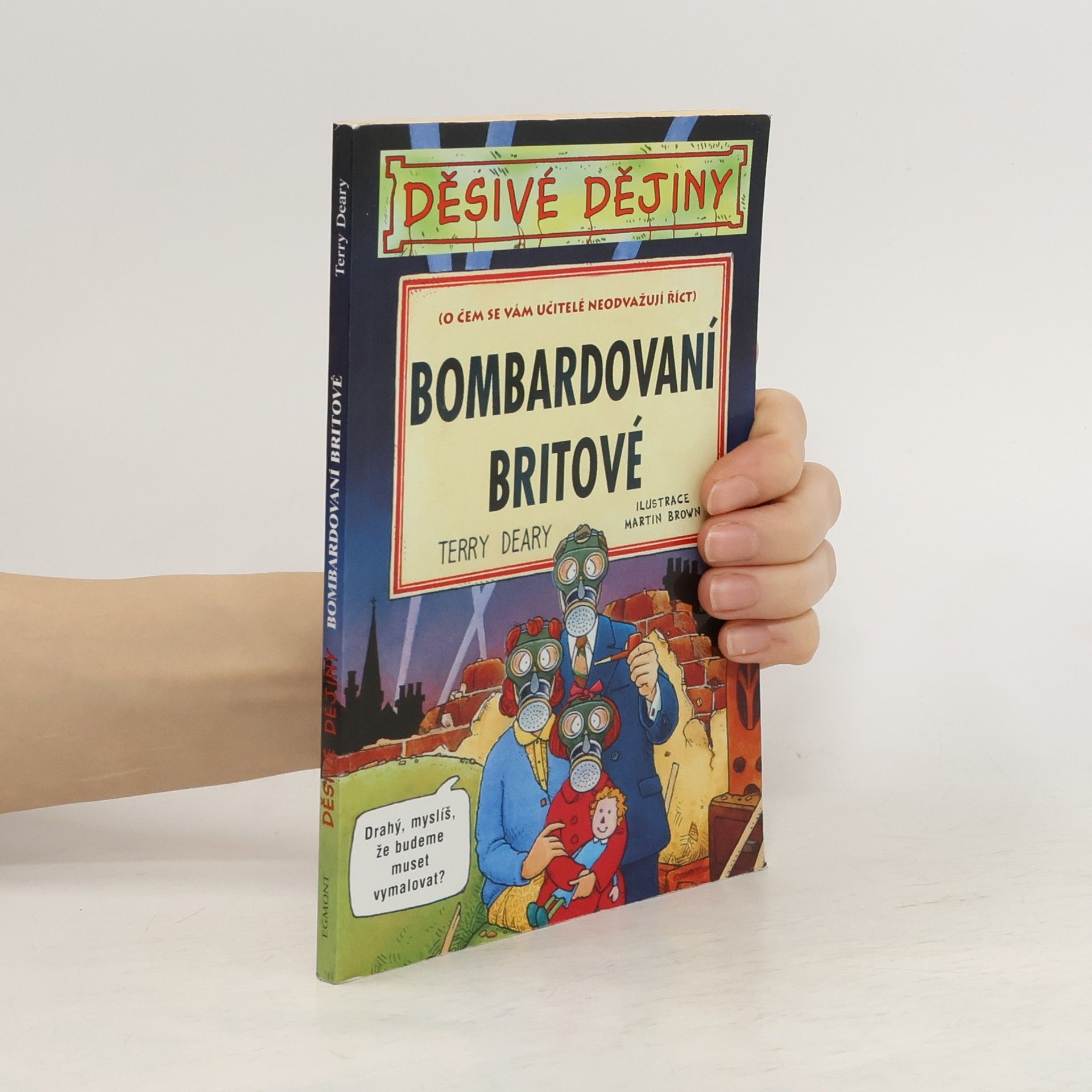 Terry Deary Bombardovaní Britové