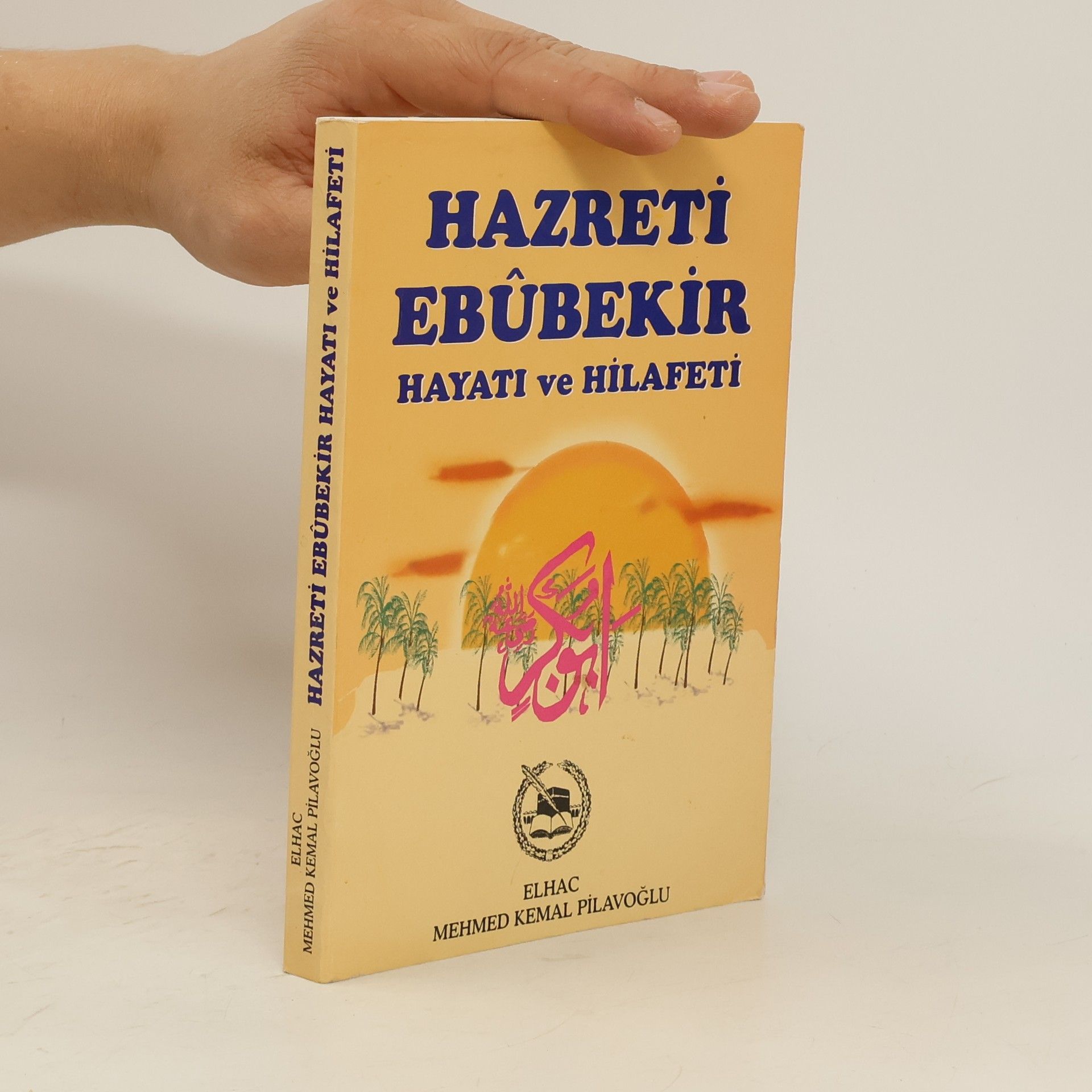 Kolektív autorov Hazreti̇ ebûbeki̇r hayati ve hi̇lafeti̇