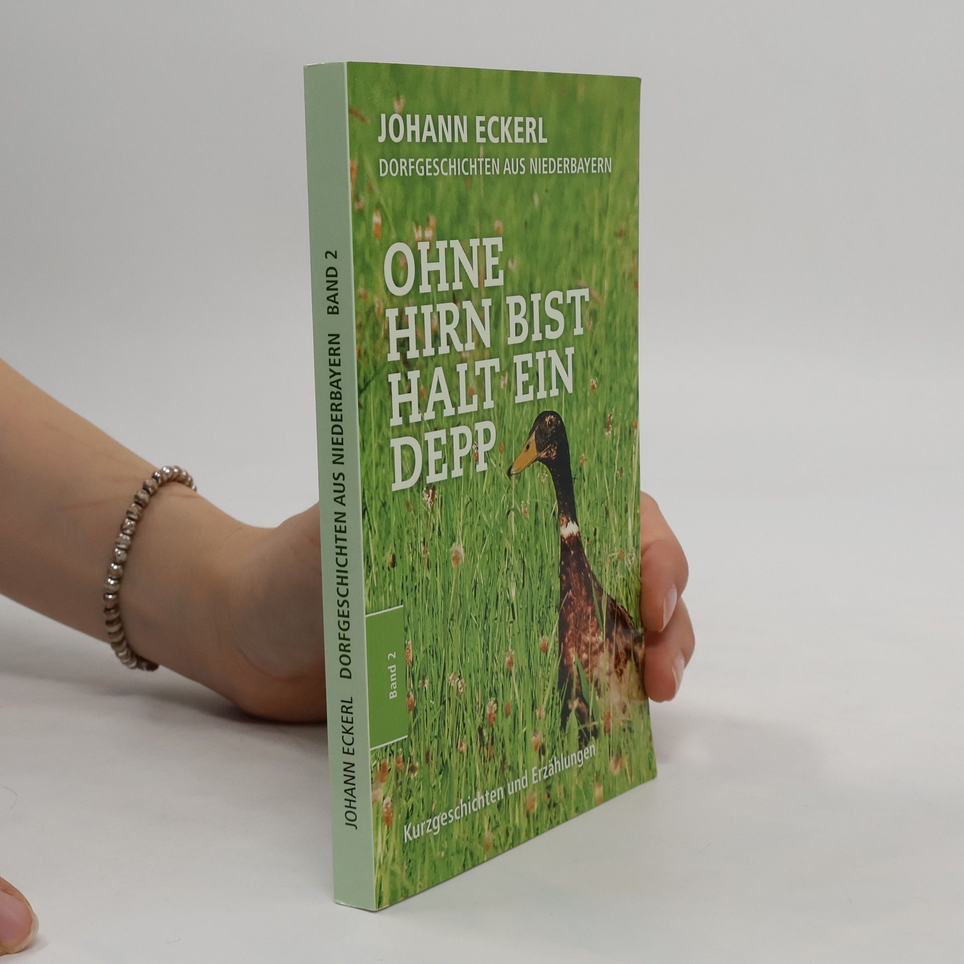 Johann Eckerl Ohne Hirn bist halt ein Depp, Band 2