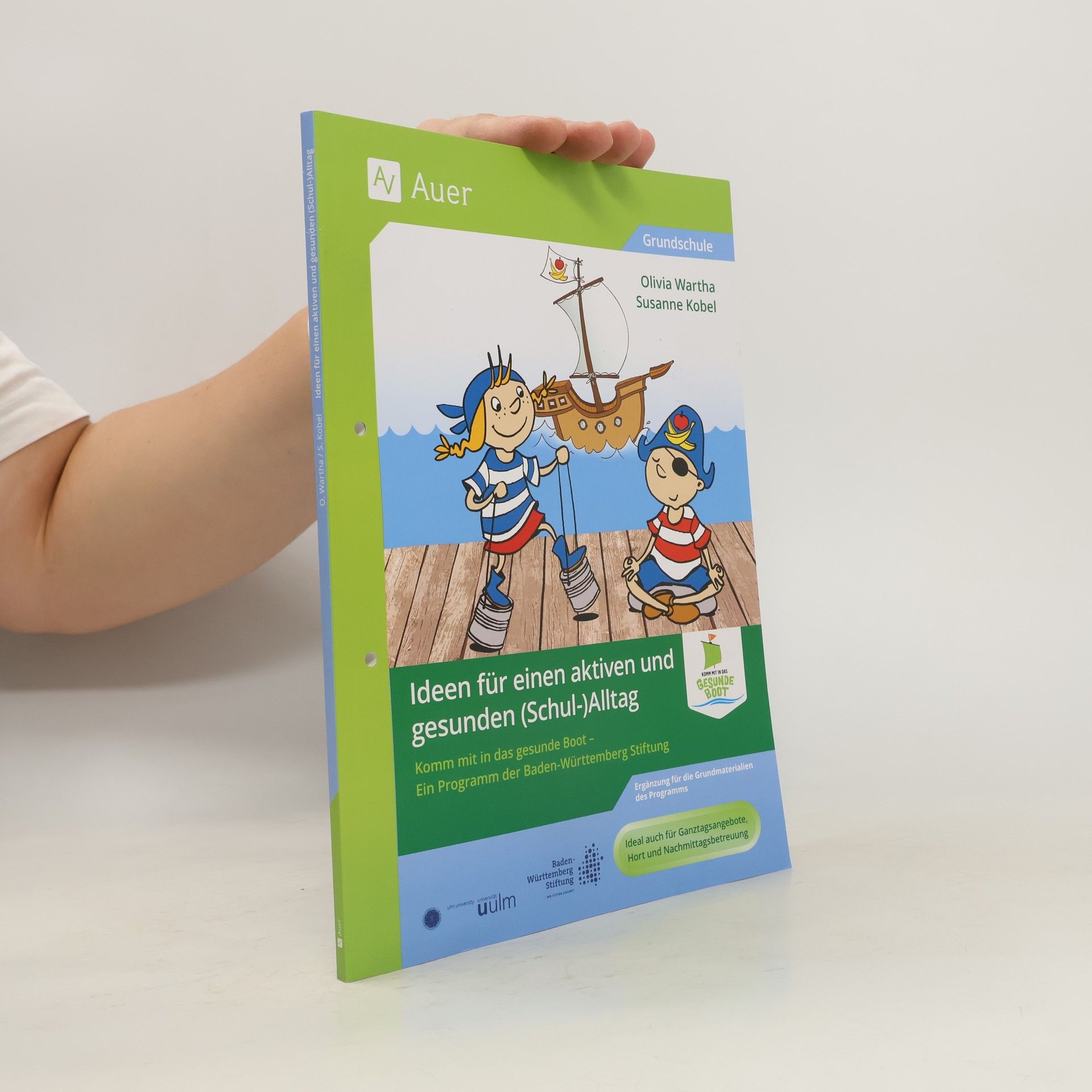 kolektiv Ideen für einen aktiven und gesunden Ganztag: Komm mit in das gesunde Boot - Ein Programm der Baden-Württemberg Stiftung
