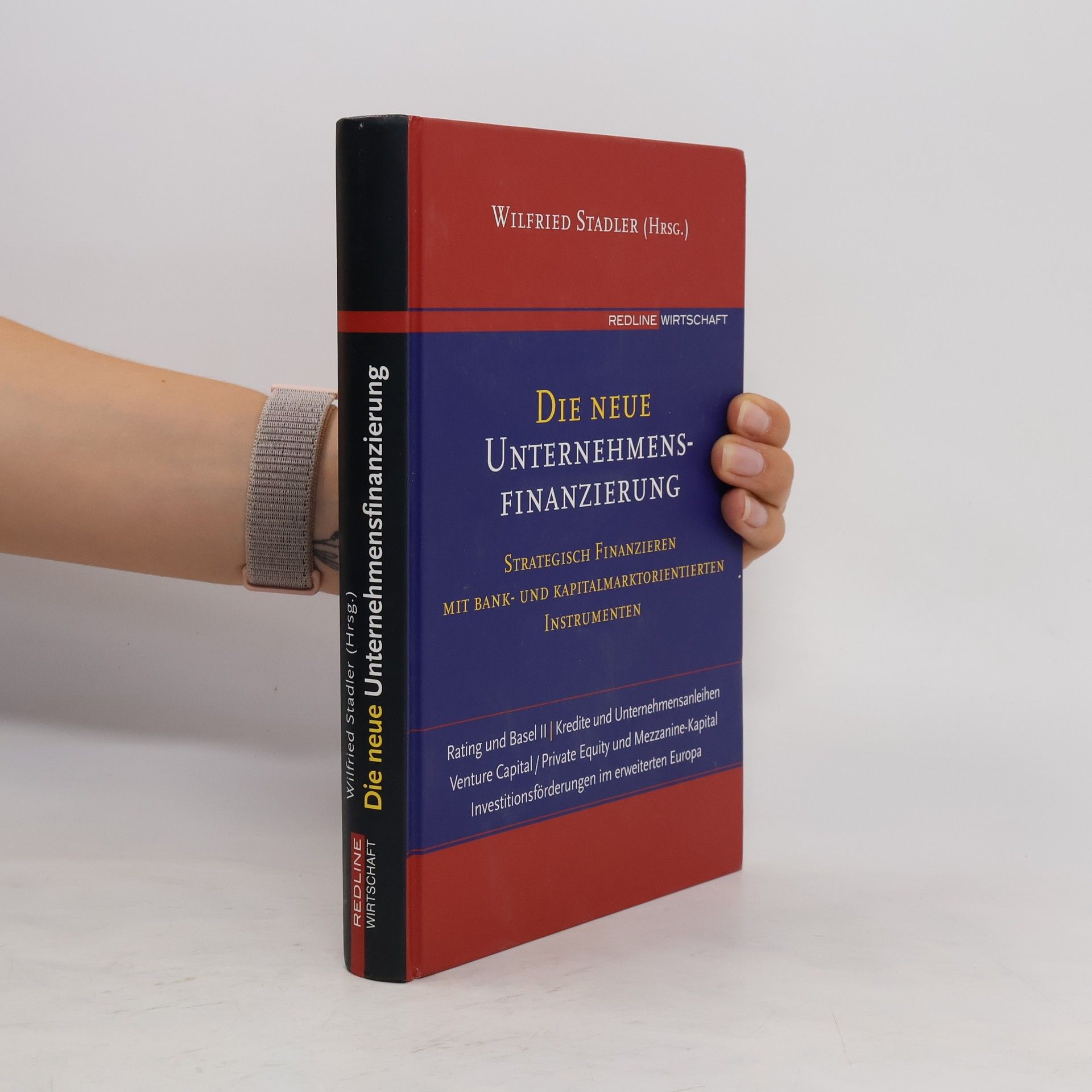 Wilfried Stadler Die neue Unternehmensfinanzierung