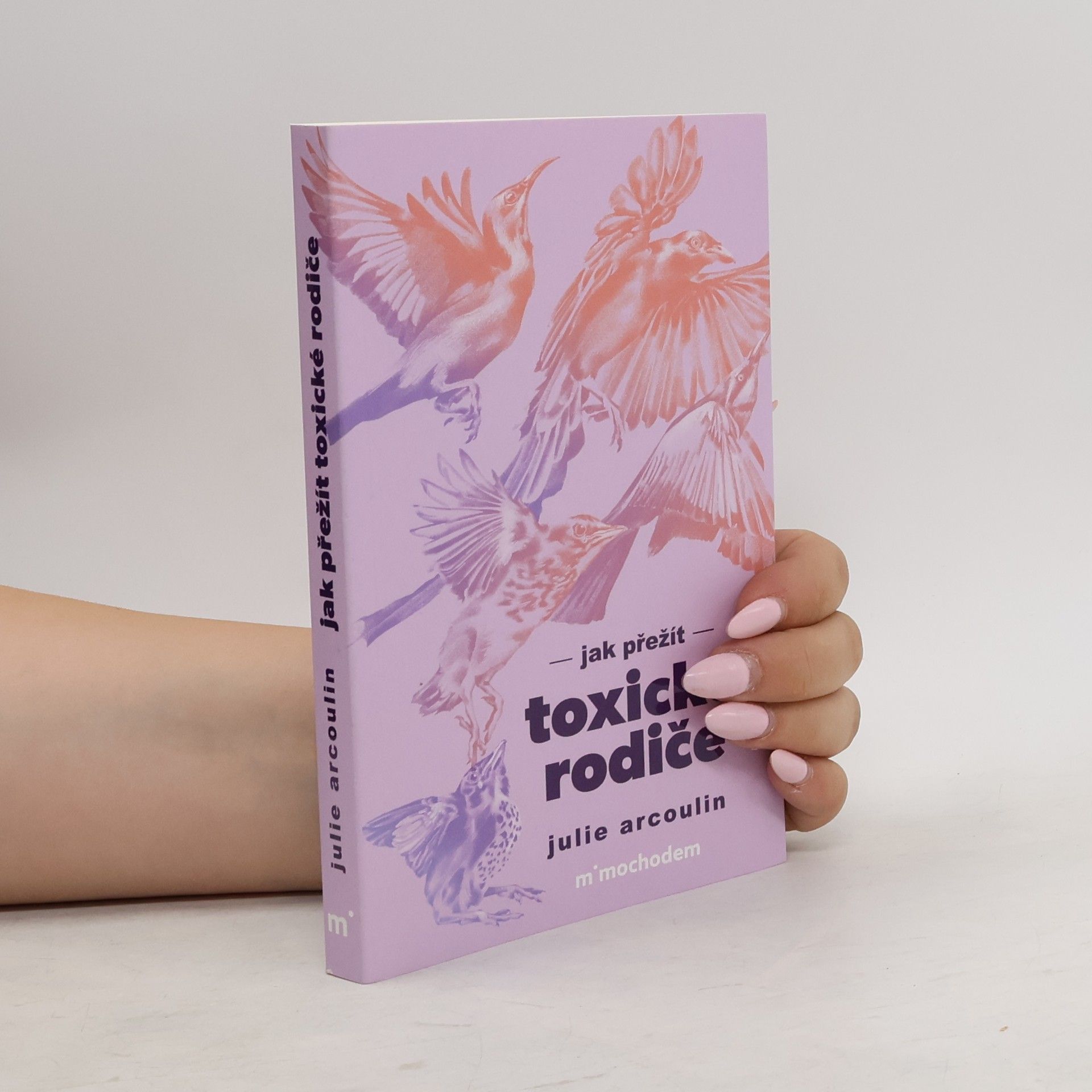 Julie Arcoulin Jak přežít toxické rodiče