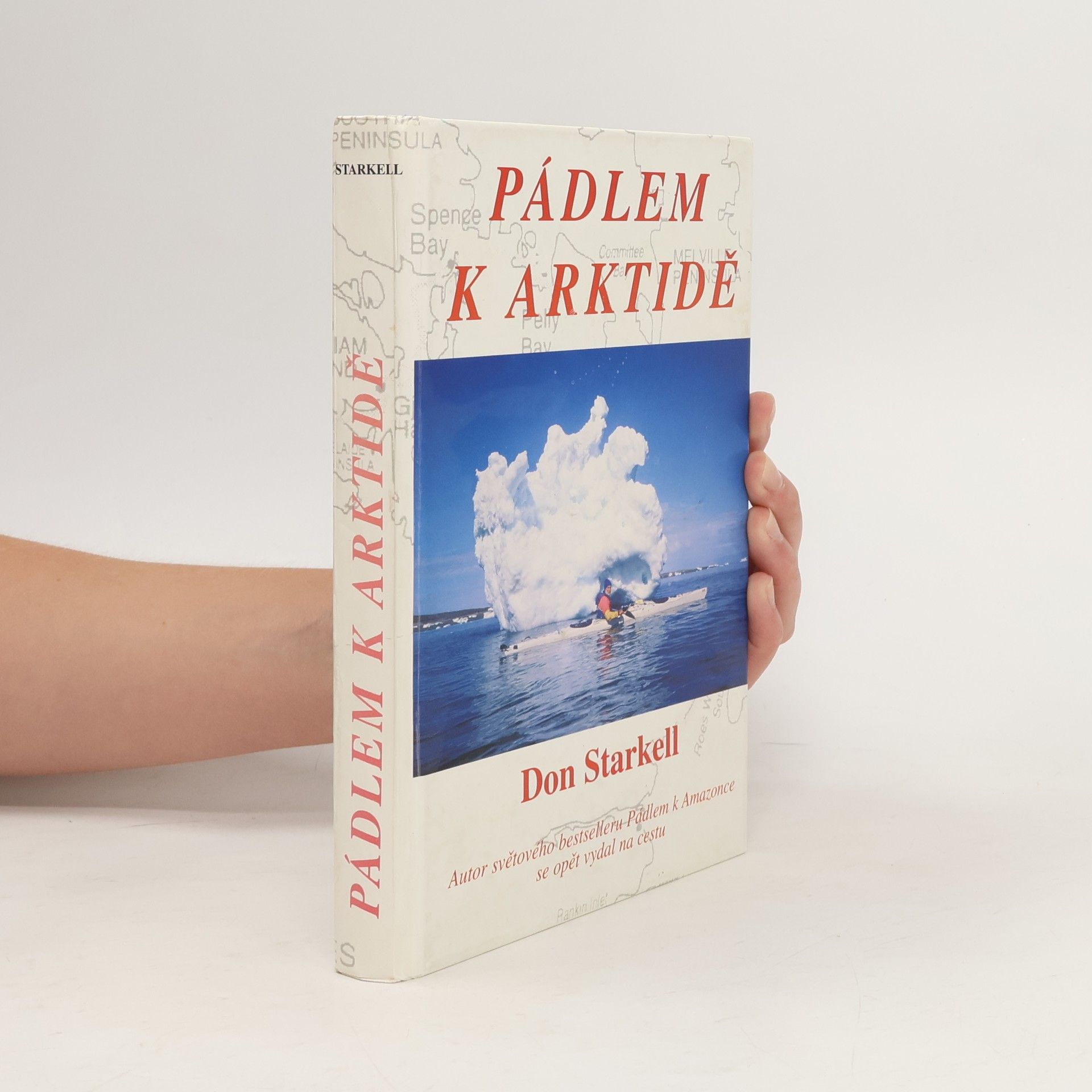 Don Starkell Pádlem k Arktidě