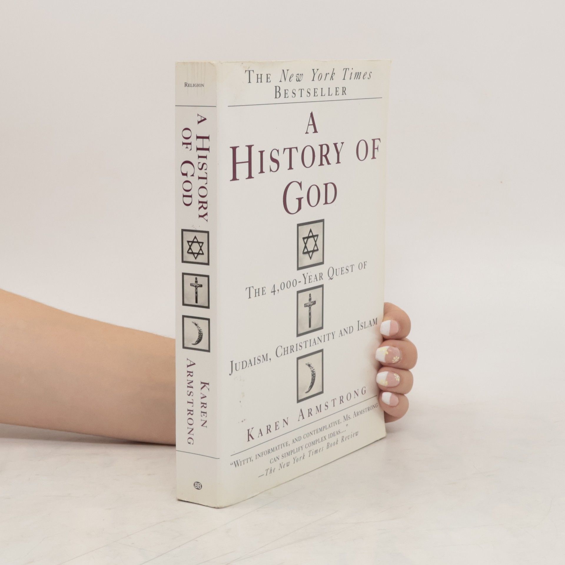 Karen Armstrong A history of god : the 4000-year quest of Judaism, Christianity, and Islam