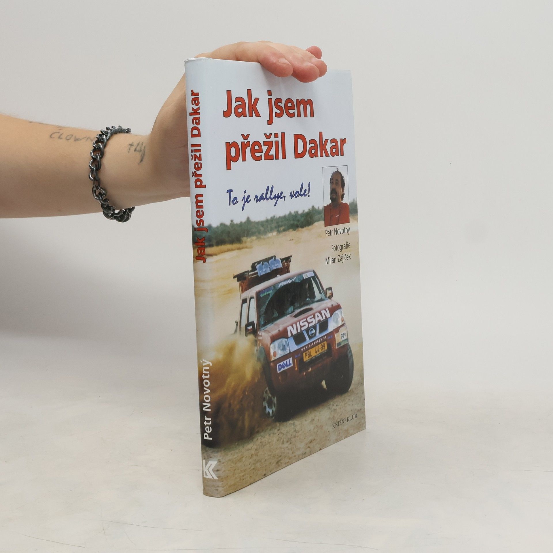 Petr Novotný Jak jsem přežil Dakar. To je rallye, vole!
