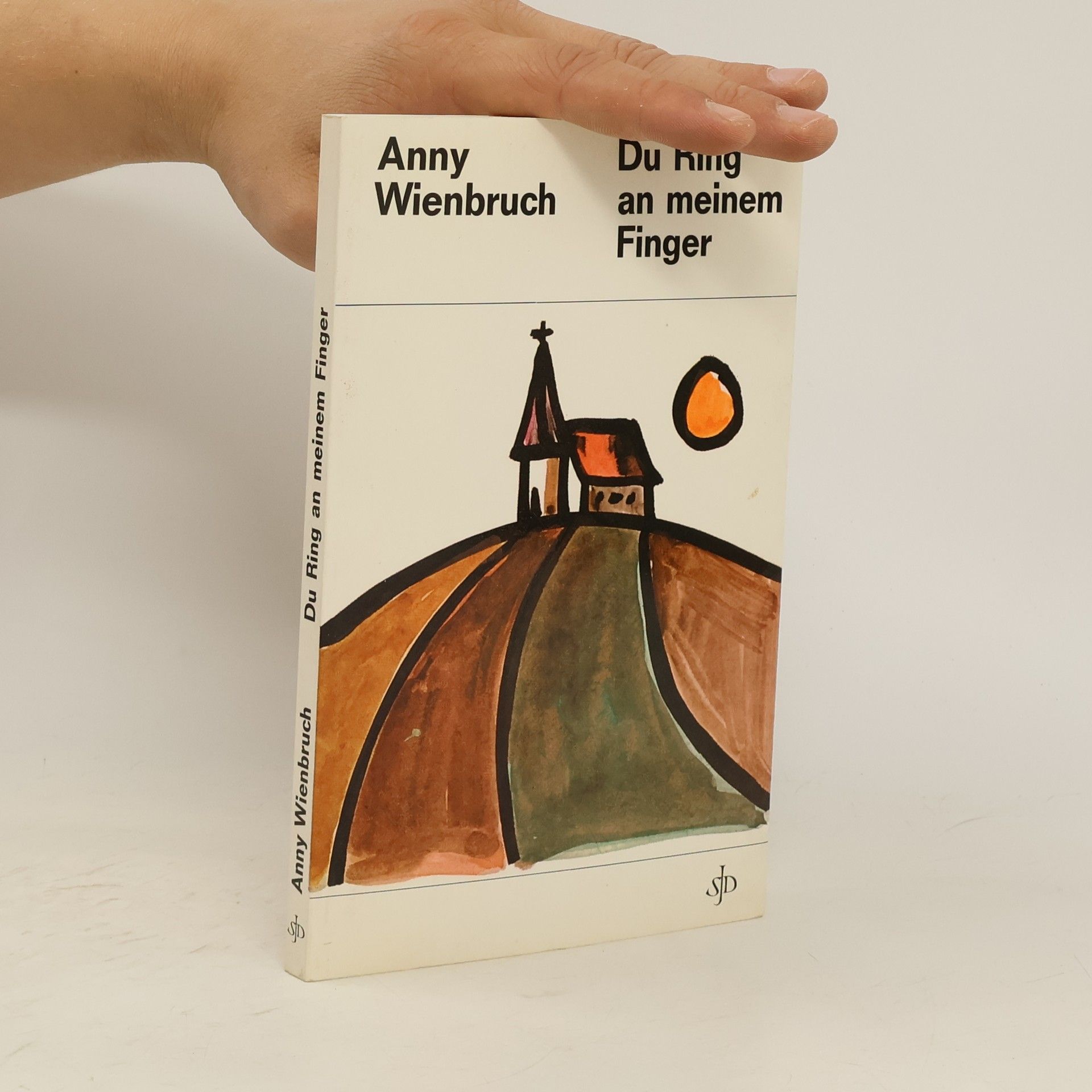 Anny Wienbruch Du Ring an meinem Finger