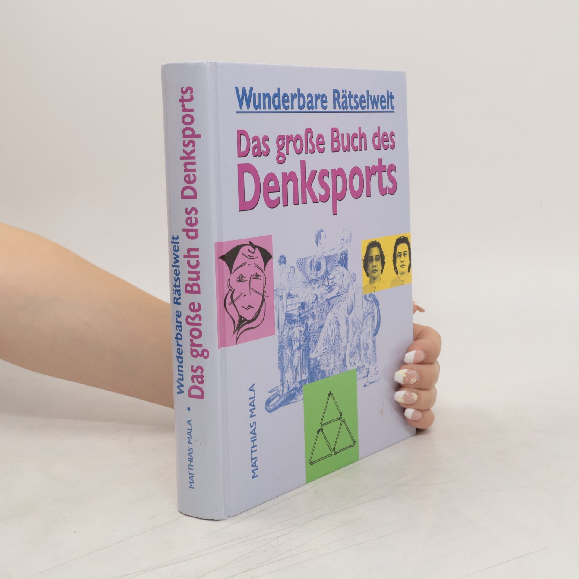 Matthias Mala Das große Buch des Denksports