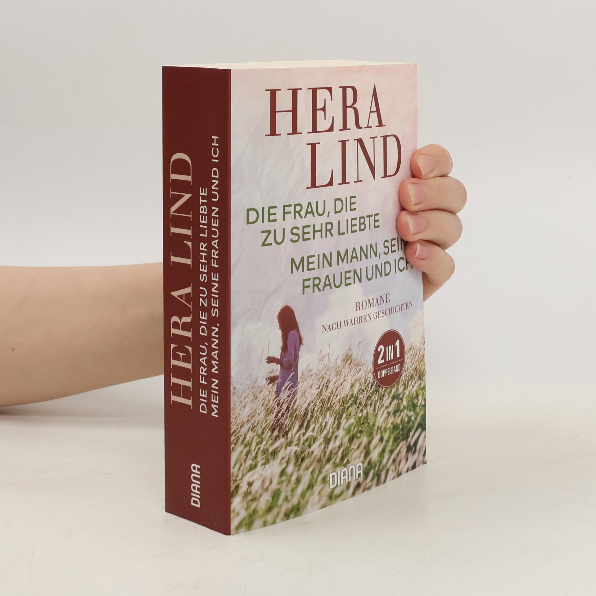 Hera Lind Die Frau, die zu sehr liebte/Mein Mann, seine Frauen und ich