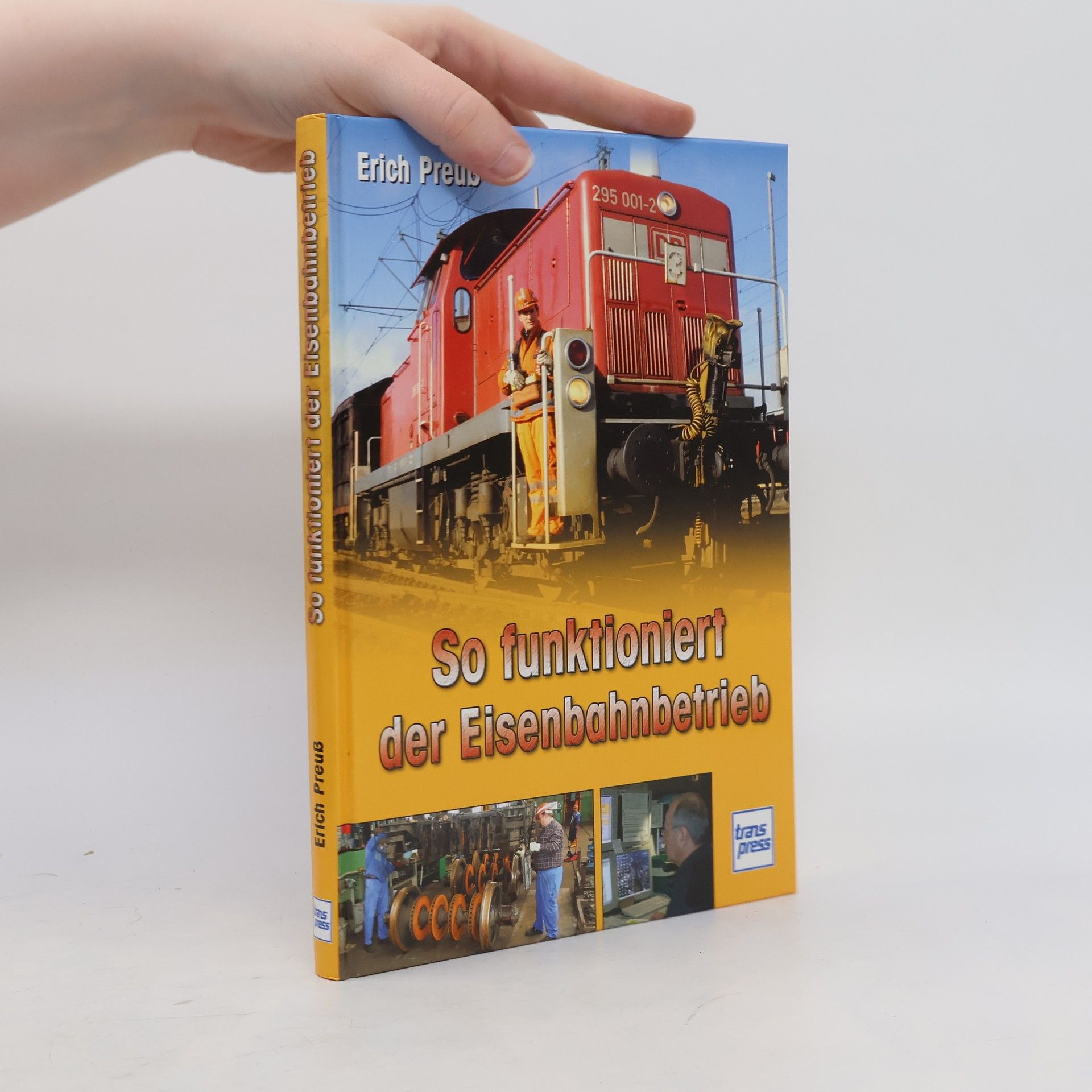 Erich Preuß So funktioniert der Eisenbahnbetrieb