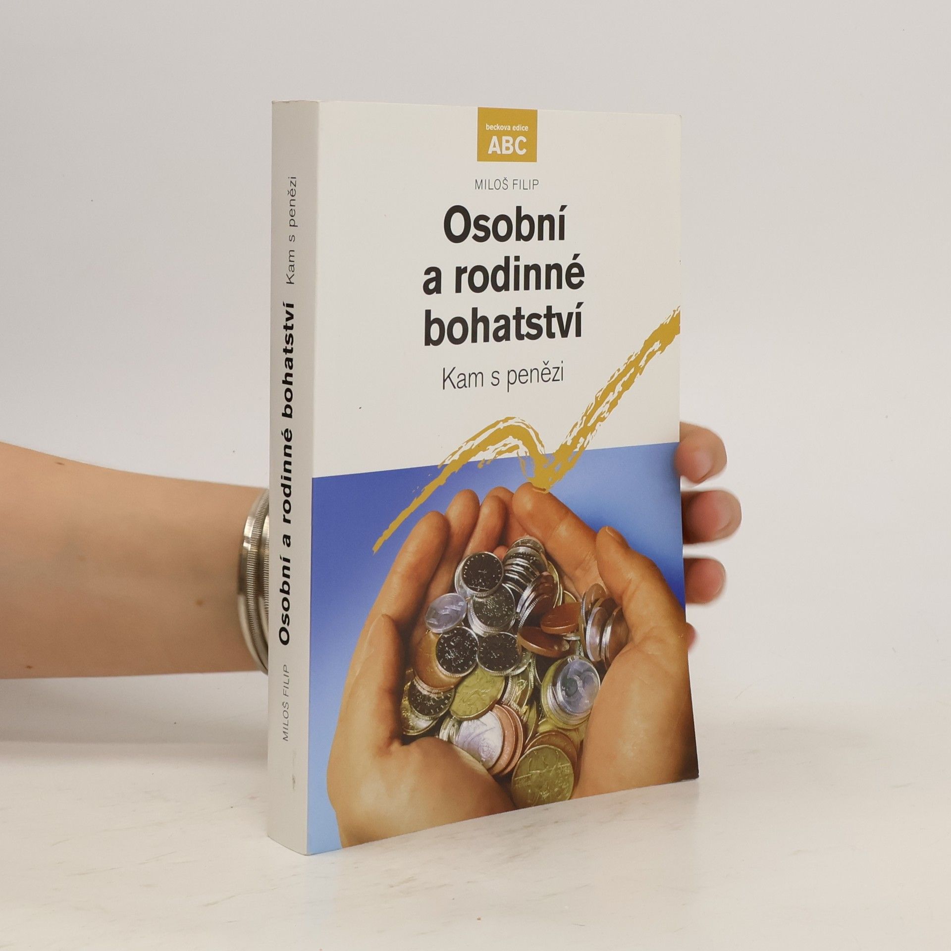 Miloš Filip Osobní a rodinné bohatství. Kam s penězi