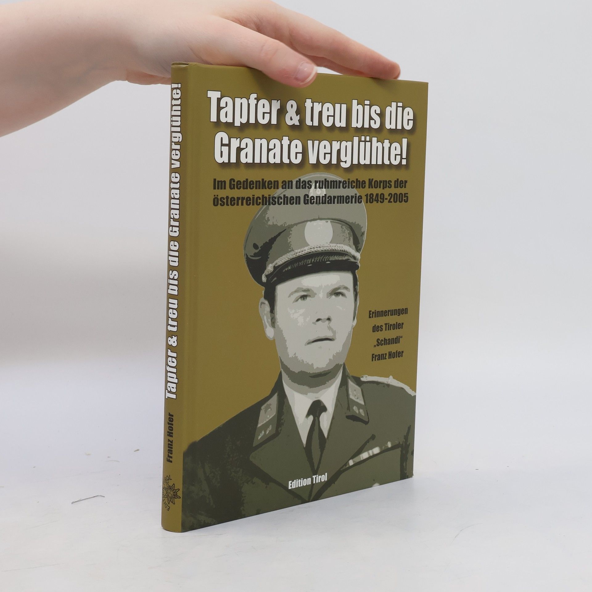 Franz Hofer Tapfer & treu bis die Granate verglühte!