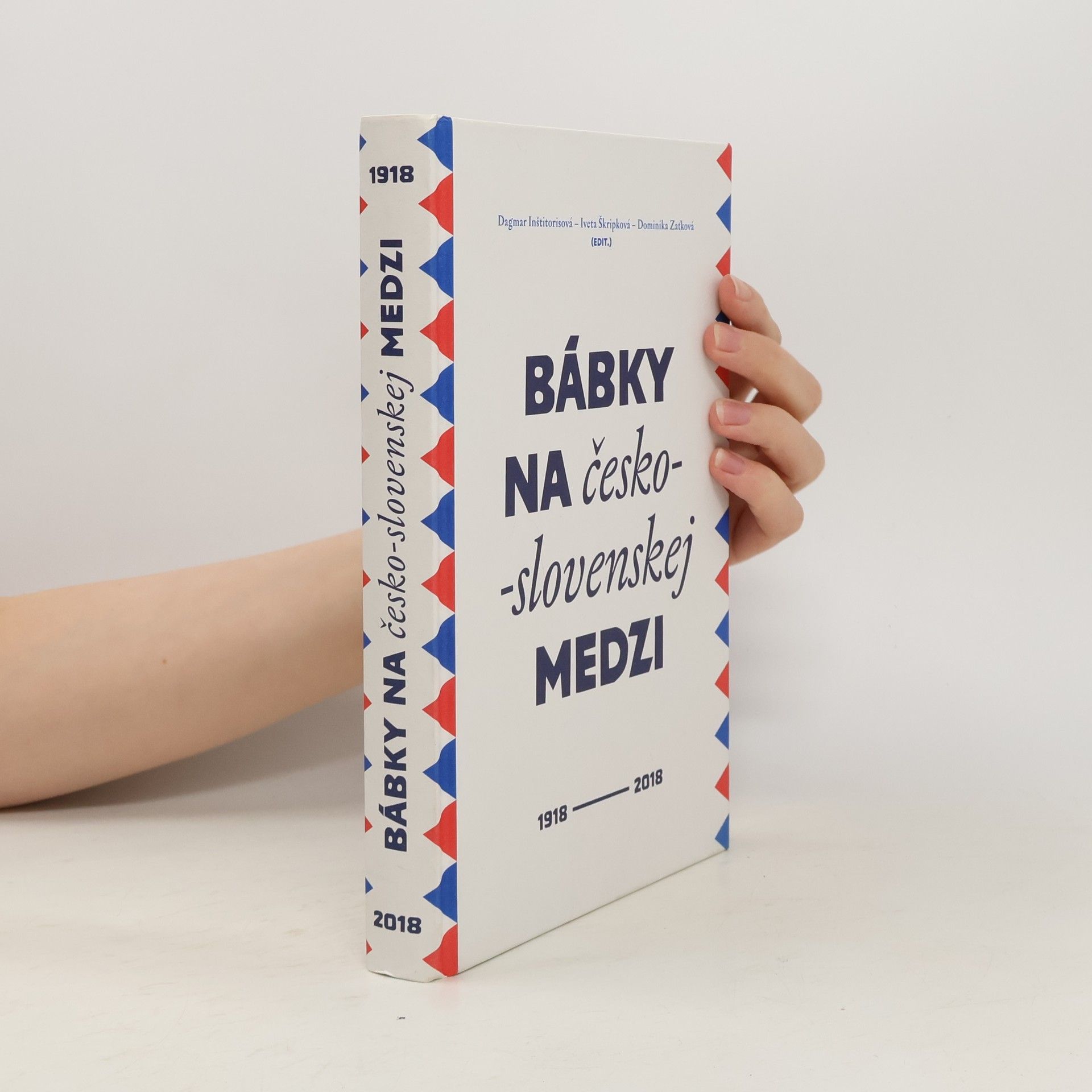 Dagmar Inštitorisová Bábky na česko-slovenskej medzi : 1918-2018