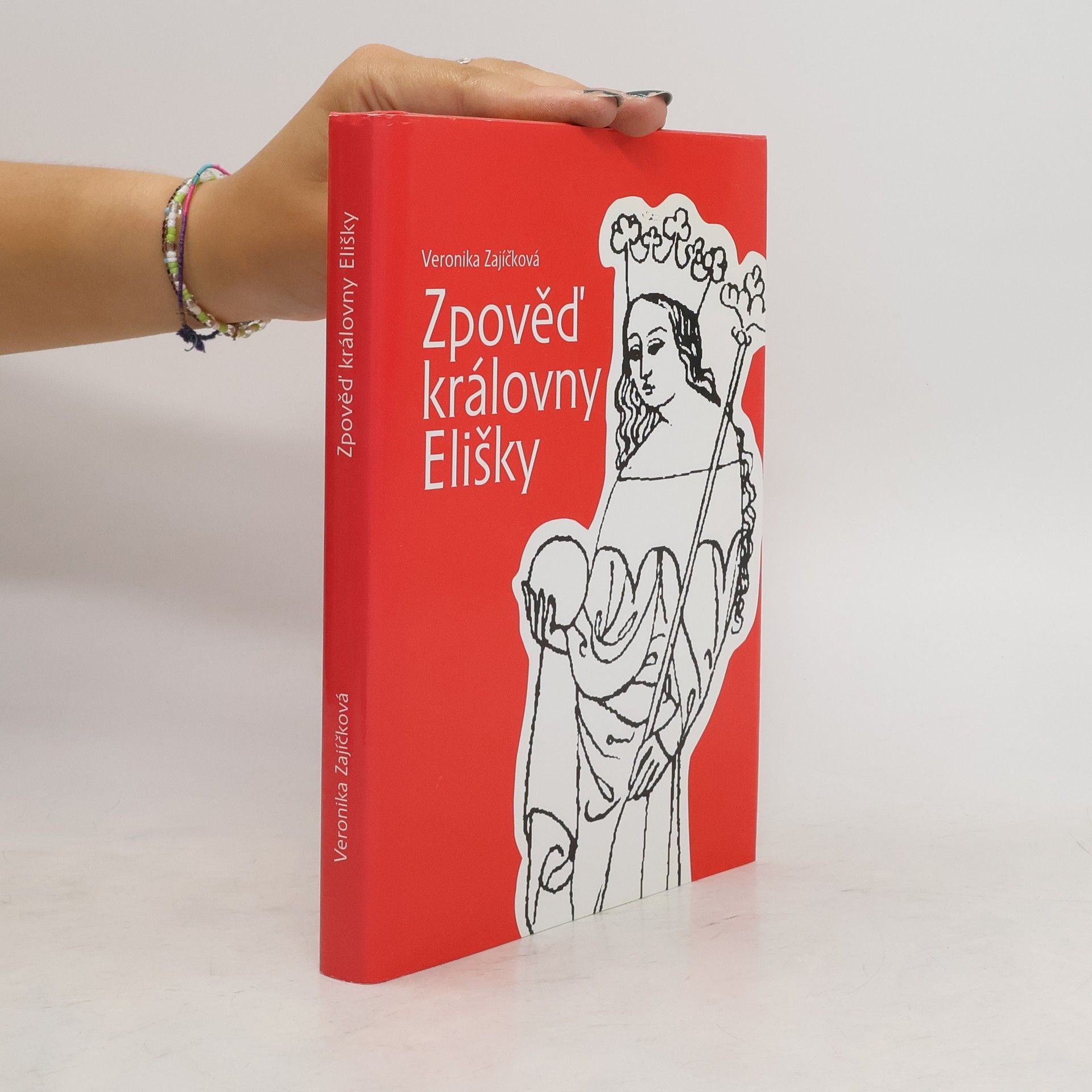 Veronika Zajíčková Zpověď královny Elišky