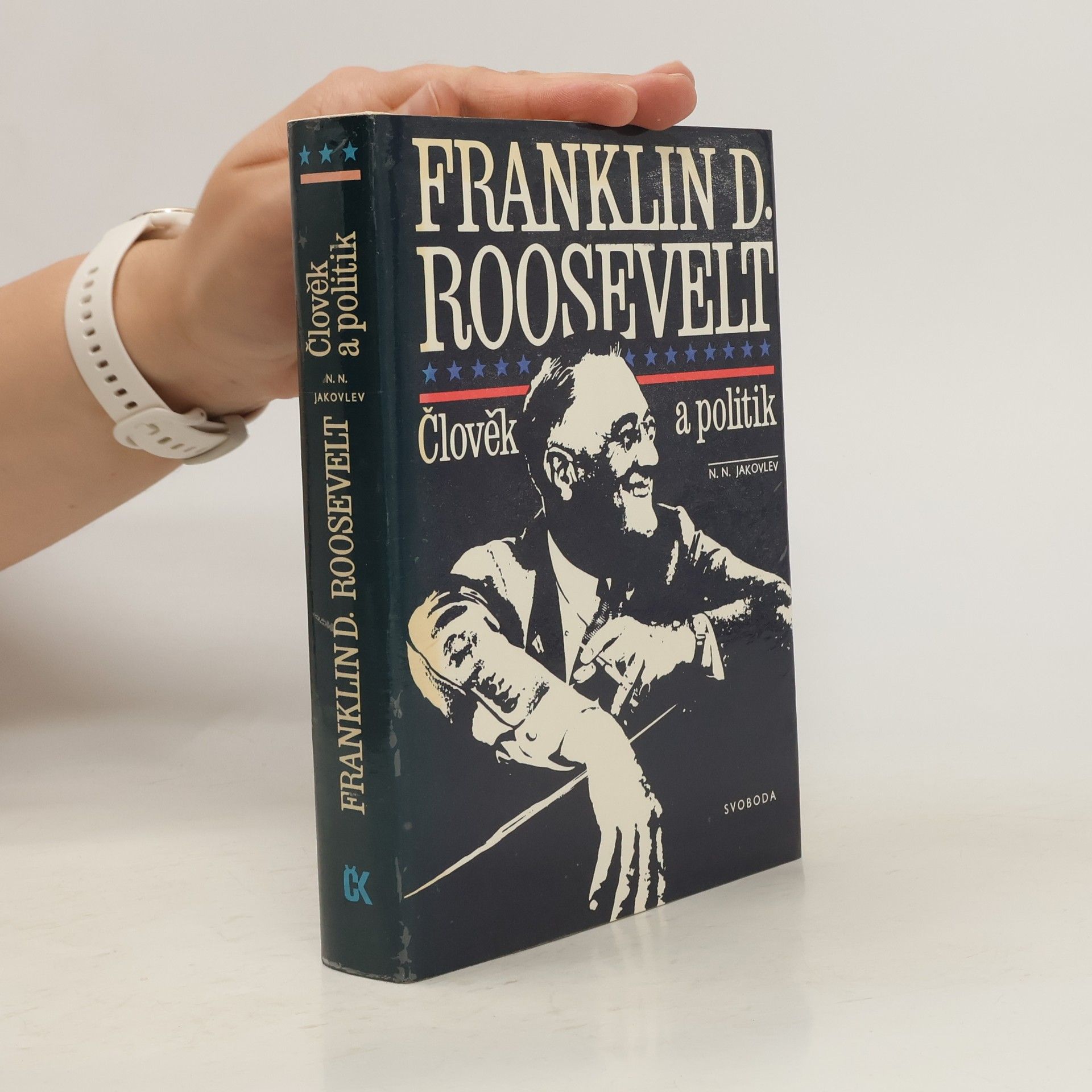 Nikolaj Nikolajevič Jakovlev Franklin D. Roosevelt. Člověk a politik