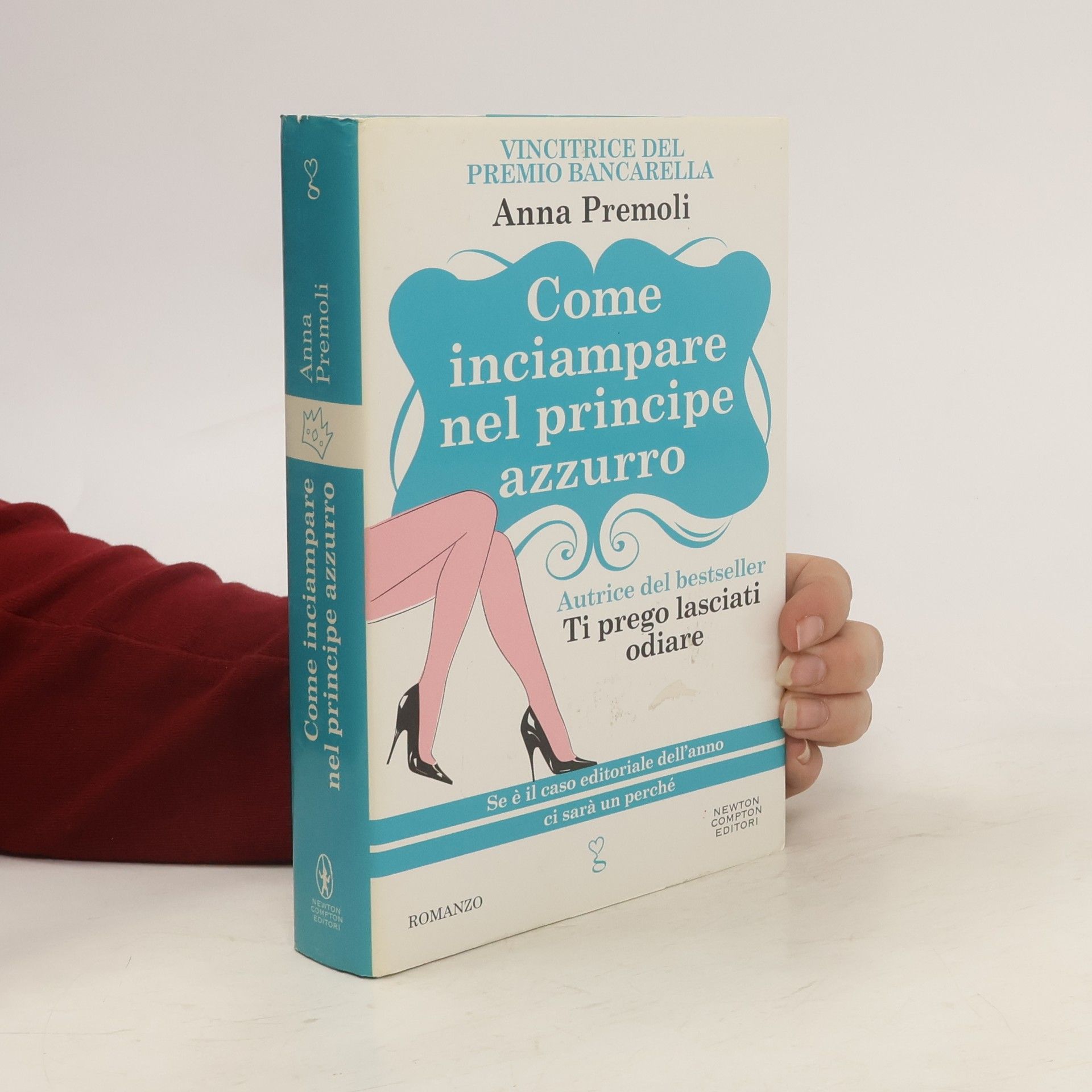 Anna Premoli Come inciampare nel principe azzurro