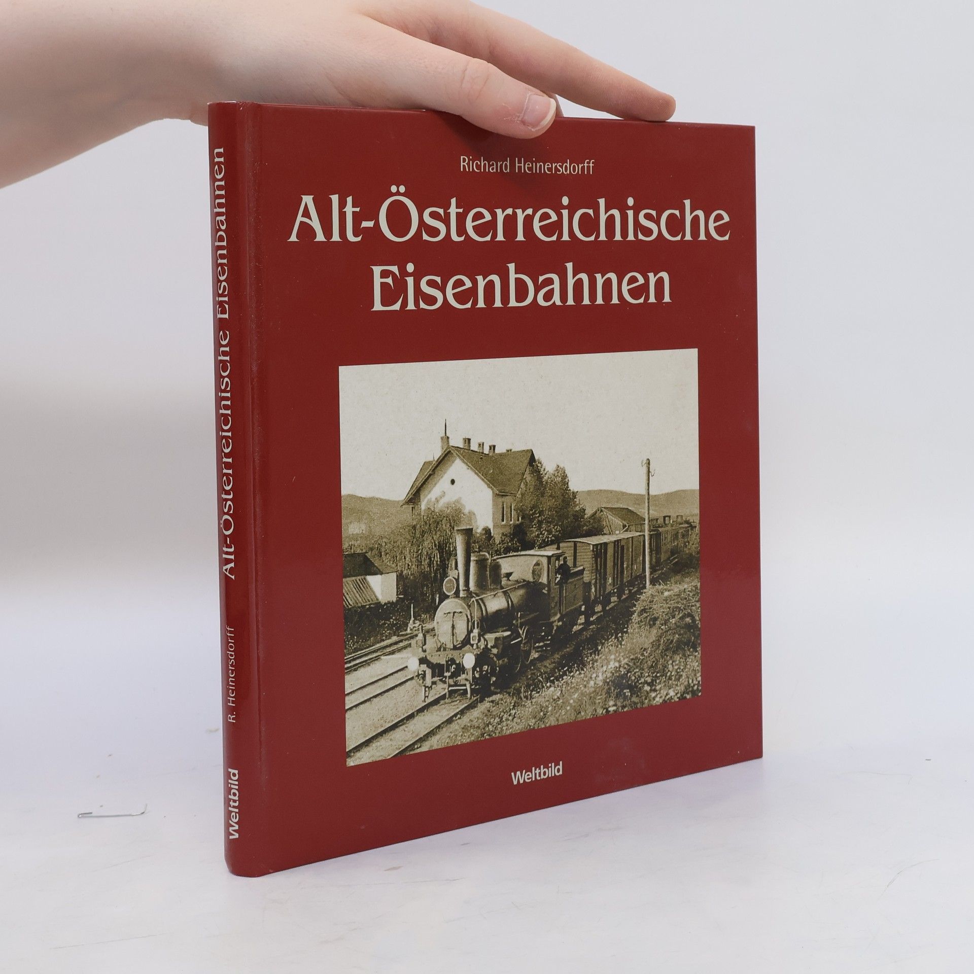 Richard Heinersdorff Alt-österreichische Eisenbahnen