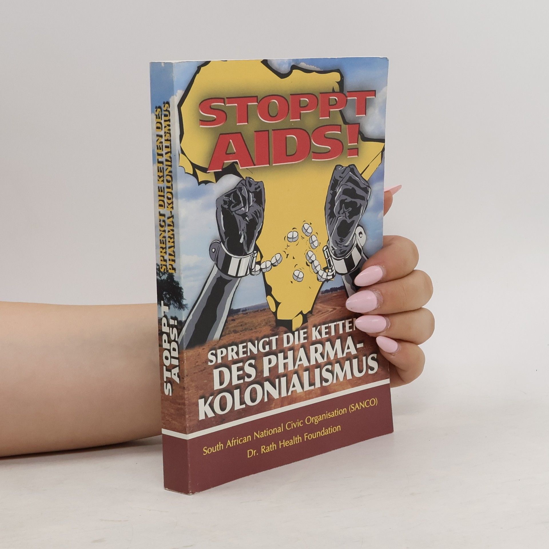 Auteurscollectief Stoppt Aids! Sprengt die Ketten des Pharma-Kolonialismus!