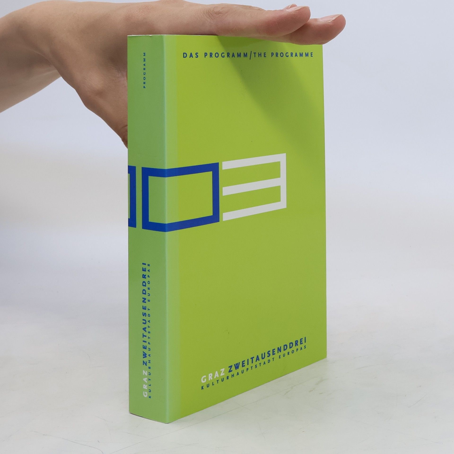 Astrid Luxenberger Bader Graz zweitausenddrei - Kulturhauptstadt Europas