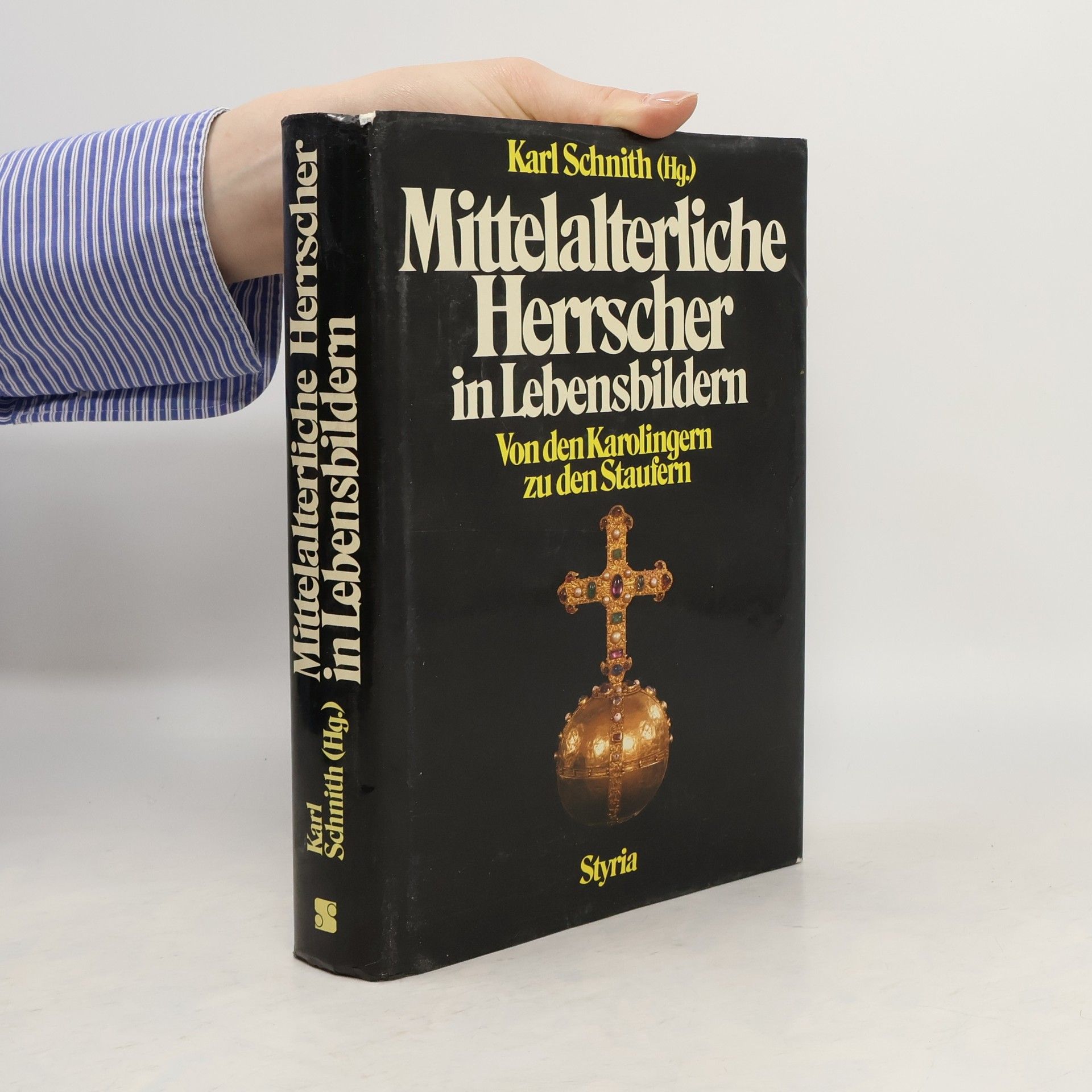 Karl Schnith Mittelalterliche Herrscher in Lebensbildern