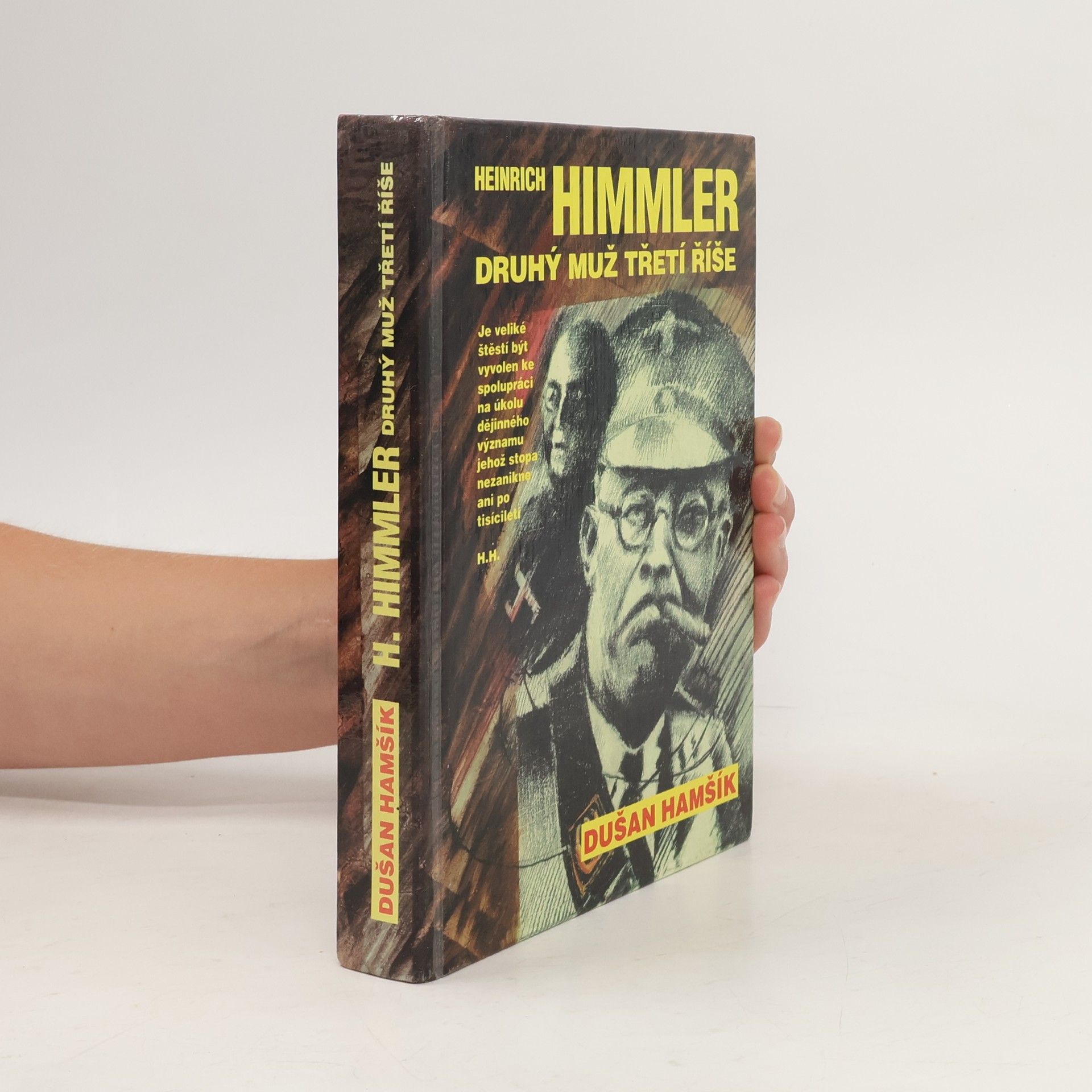 Dušan Hamšík Heinrich Himmler. Druhý muž Třetí říše