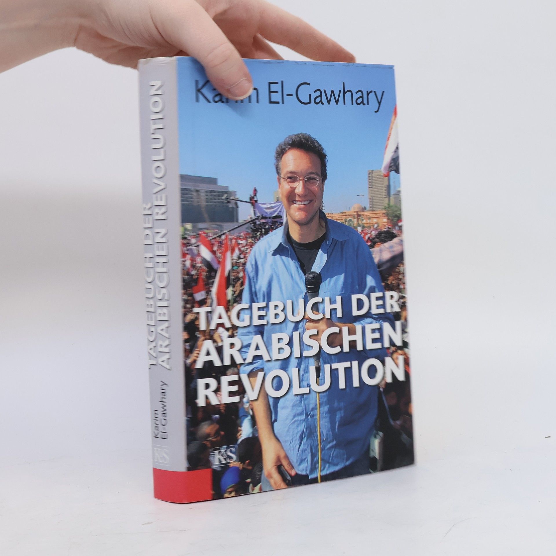 Karim El-Gawhary Tagebuch der arabischen Revolution