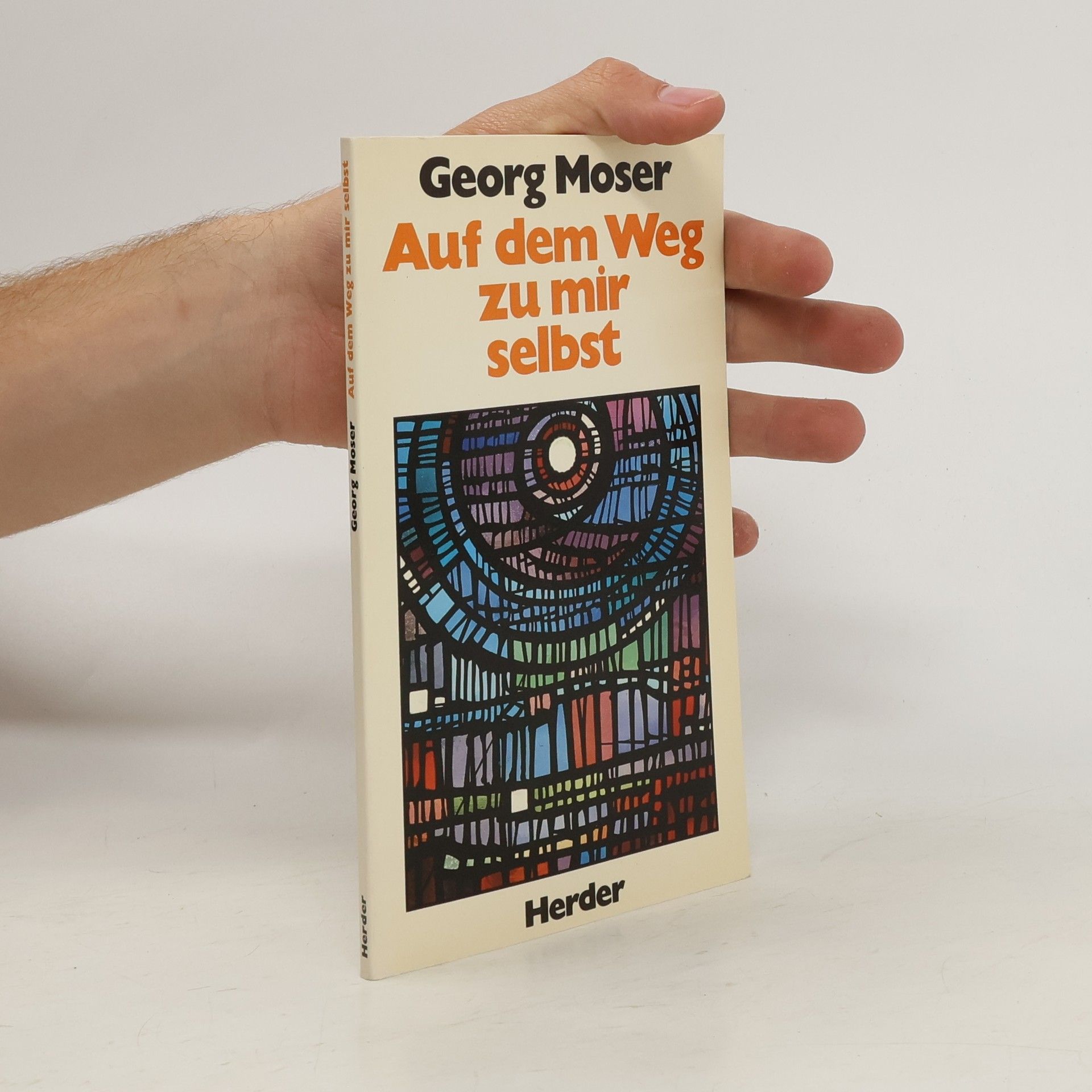 Georg Moser Auf dem Weg zu mir selbst