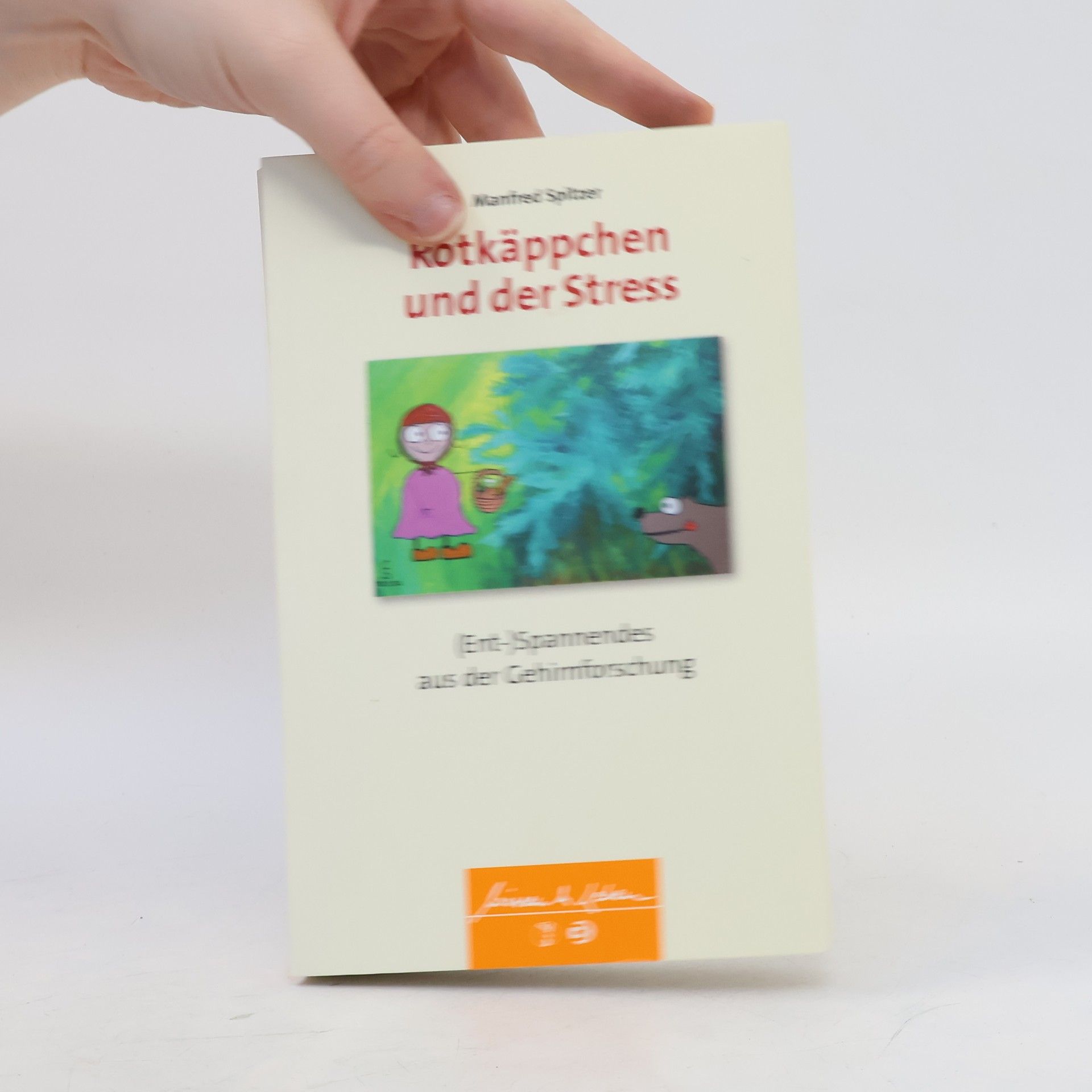 Manfred Spitzer Rotkäppchen und der Stress