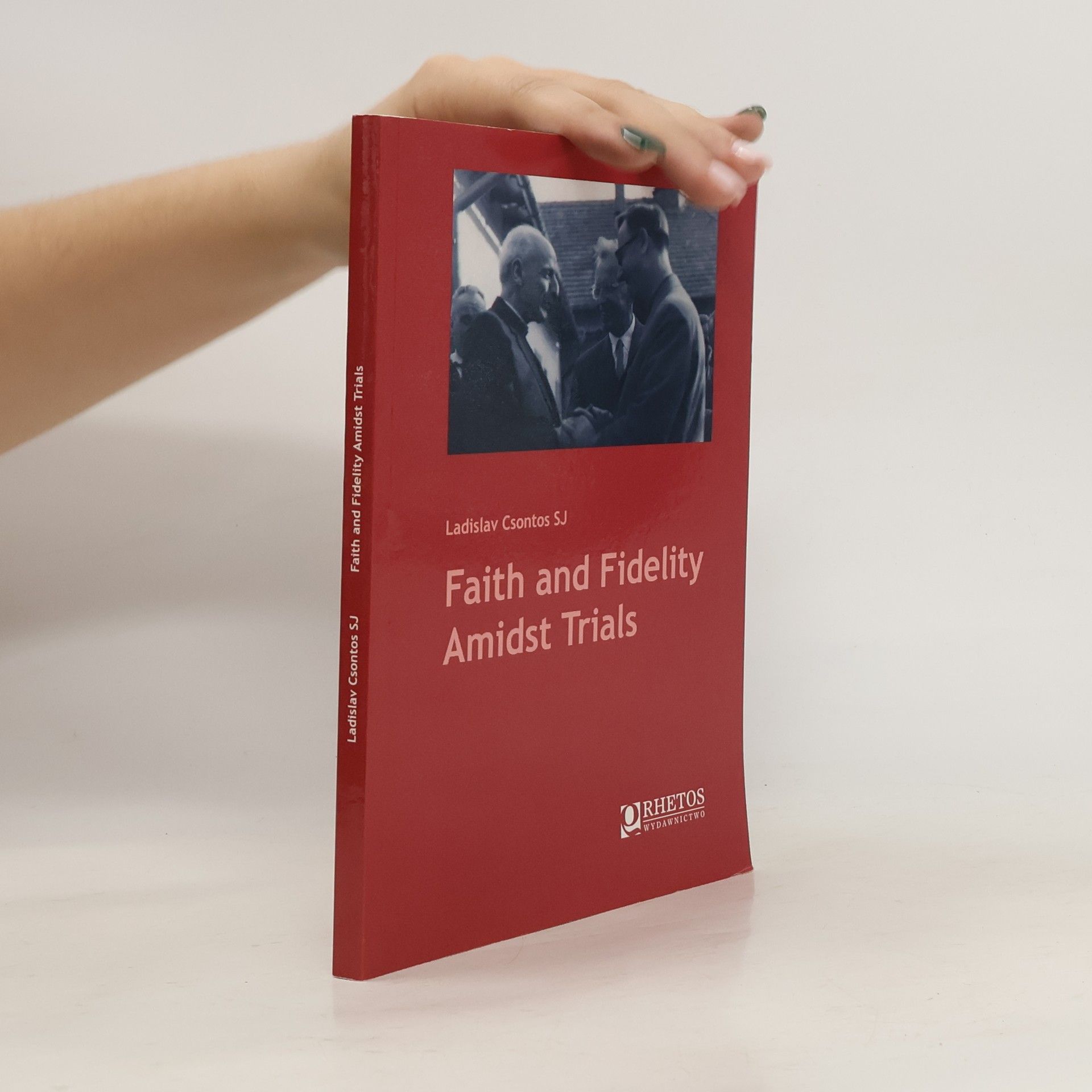 Ladislav Csontos Faith and Fidelity Amidst Trials