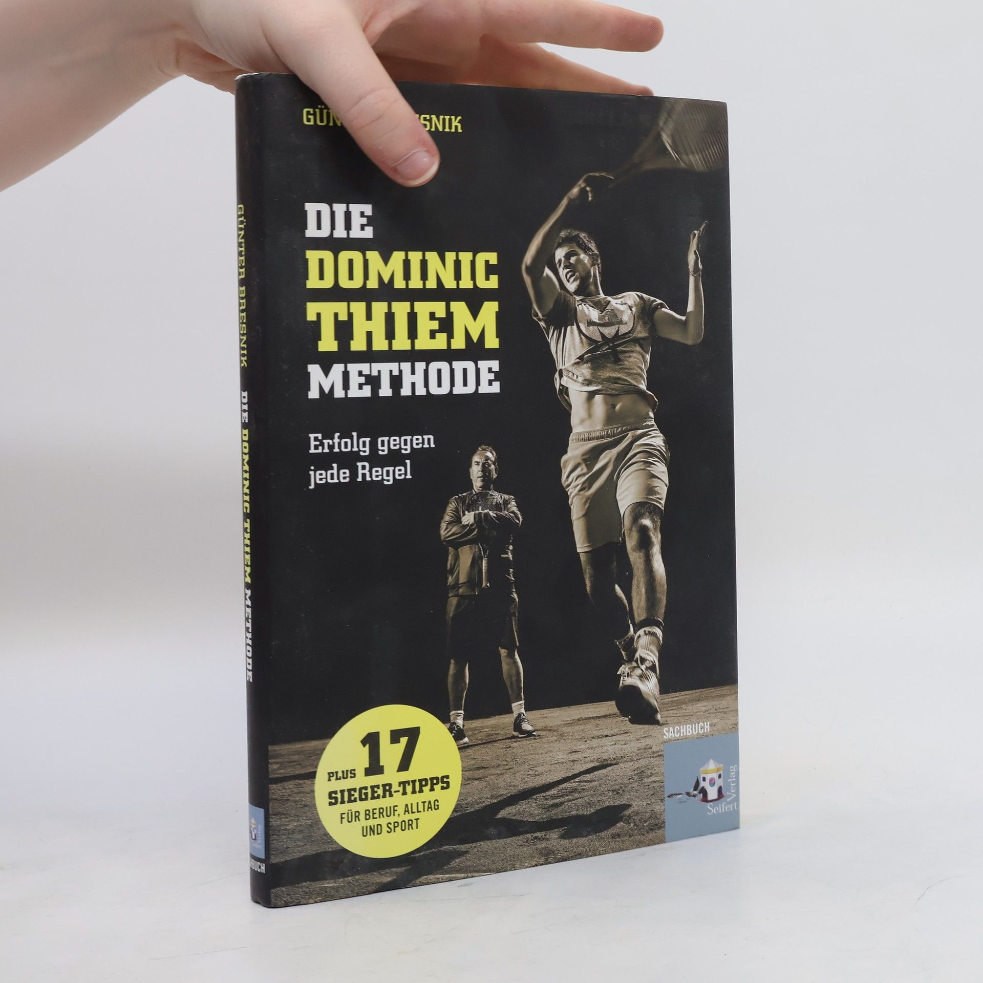 Günter Bresnik Die Dominic-Thiem-Methode